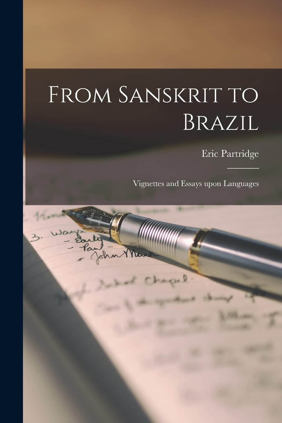 From Sanskrit to Brazil: Vignettes and Essays Upon Languages Social Sciences