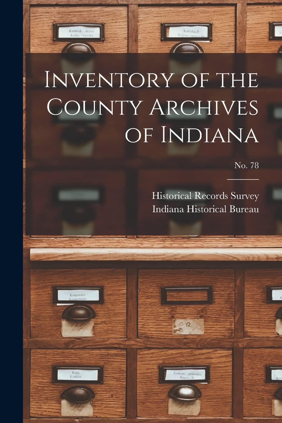 Inventory of the County Archives of Indiana; No. 78 Social Sciences