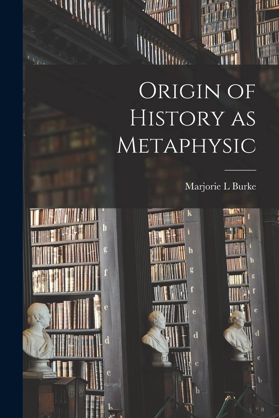 Origin of History as Metaphysic Philosophy