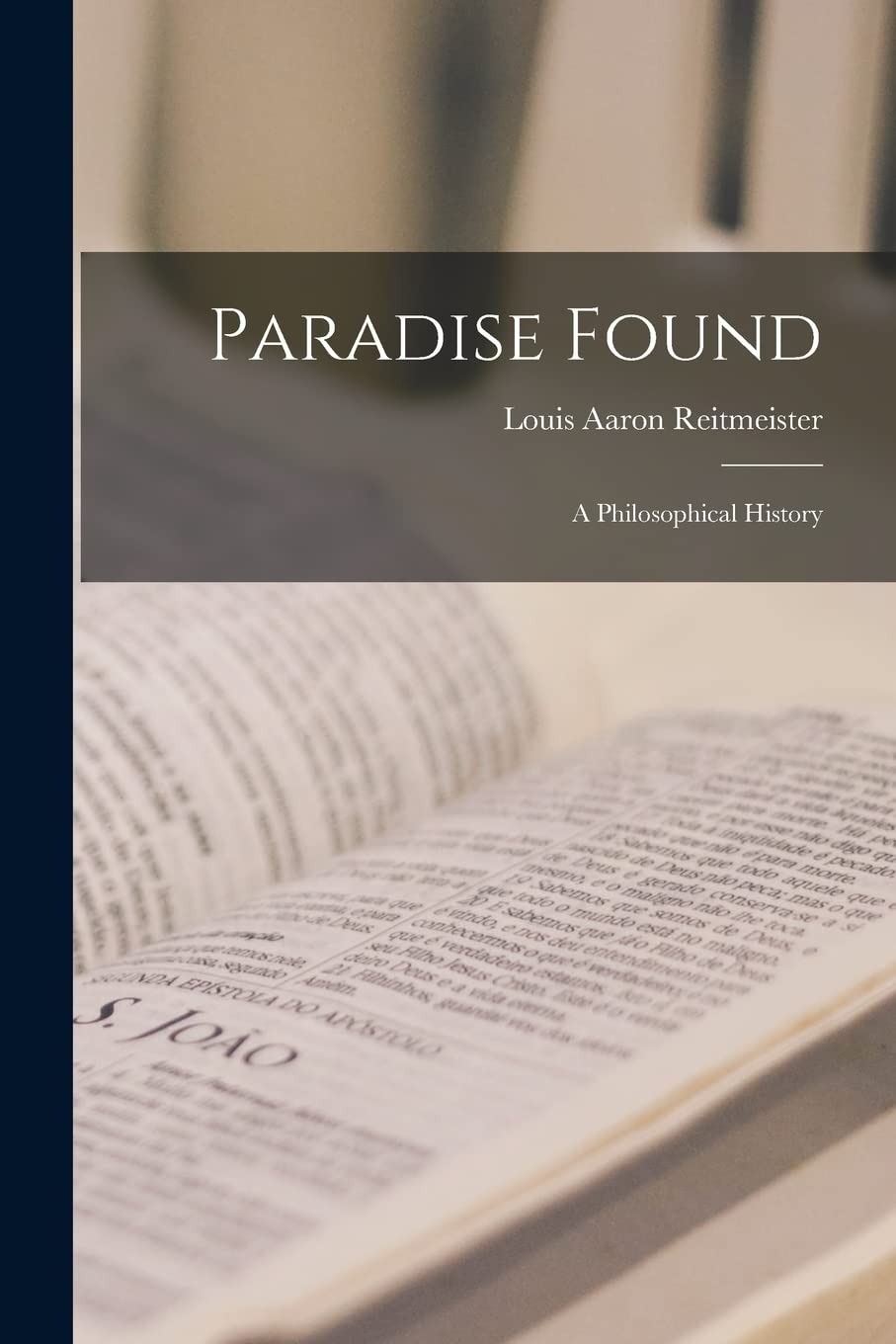 Paradise Found; a Philosophical History book