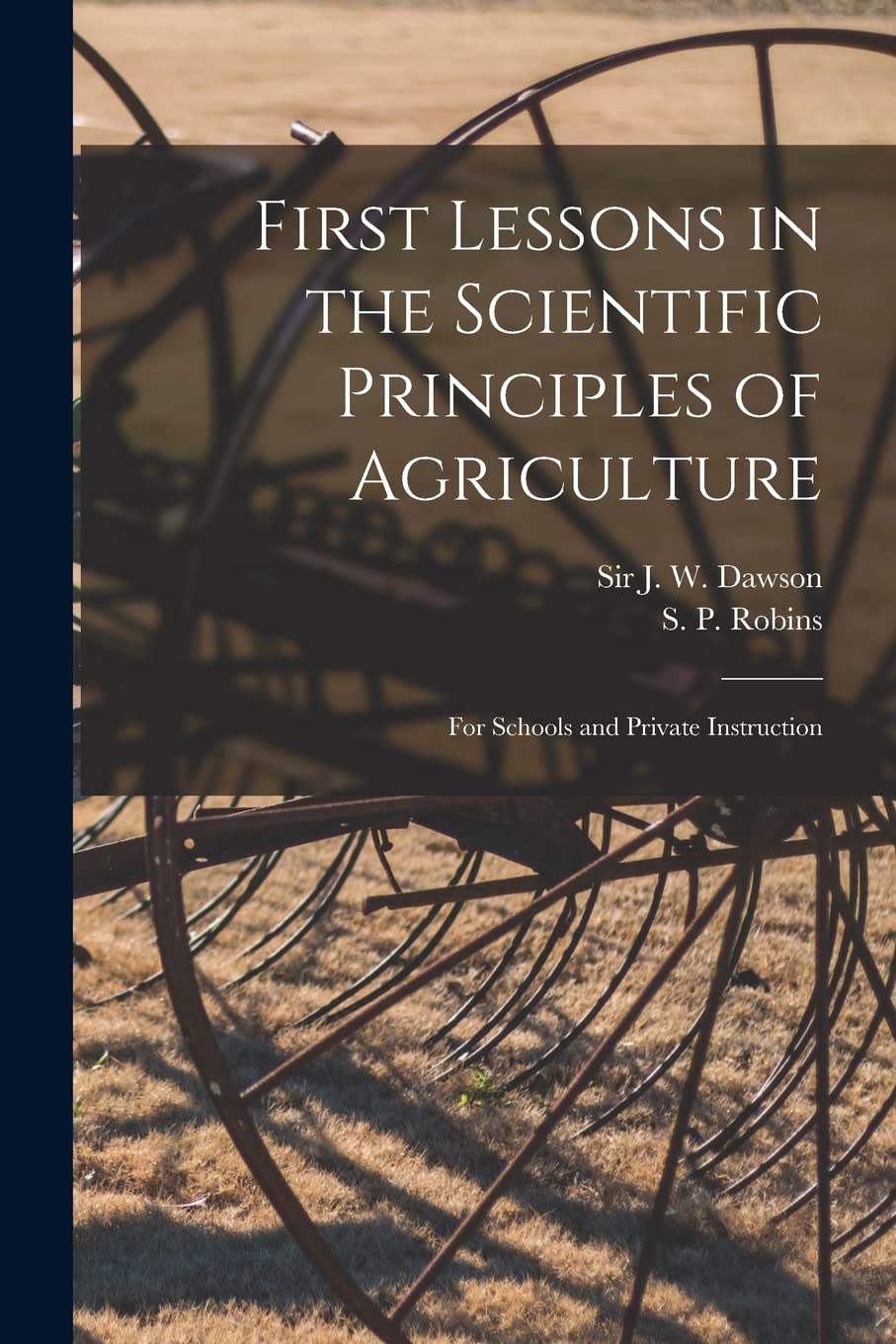 First Lessons in the Scientific Principles of Agriculture : for Schools and Private Instruction Natural Sciences