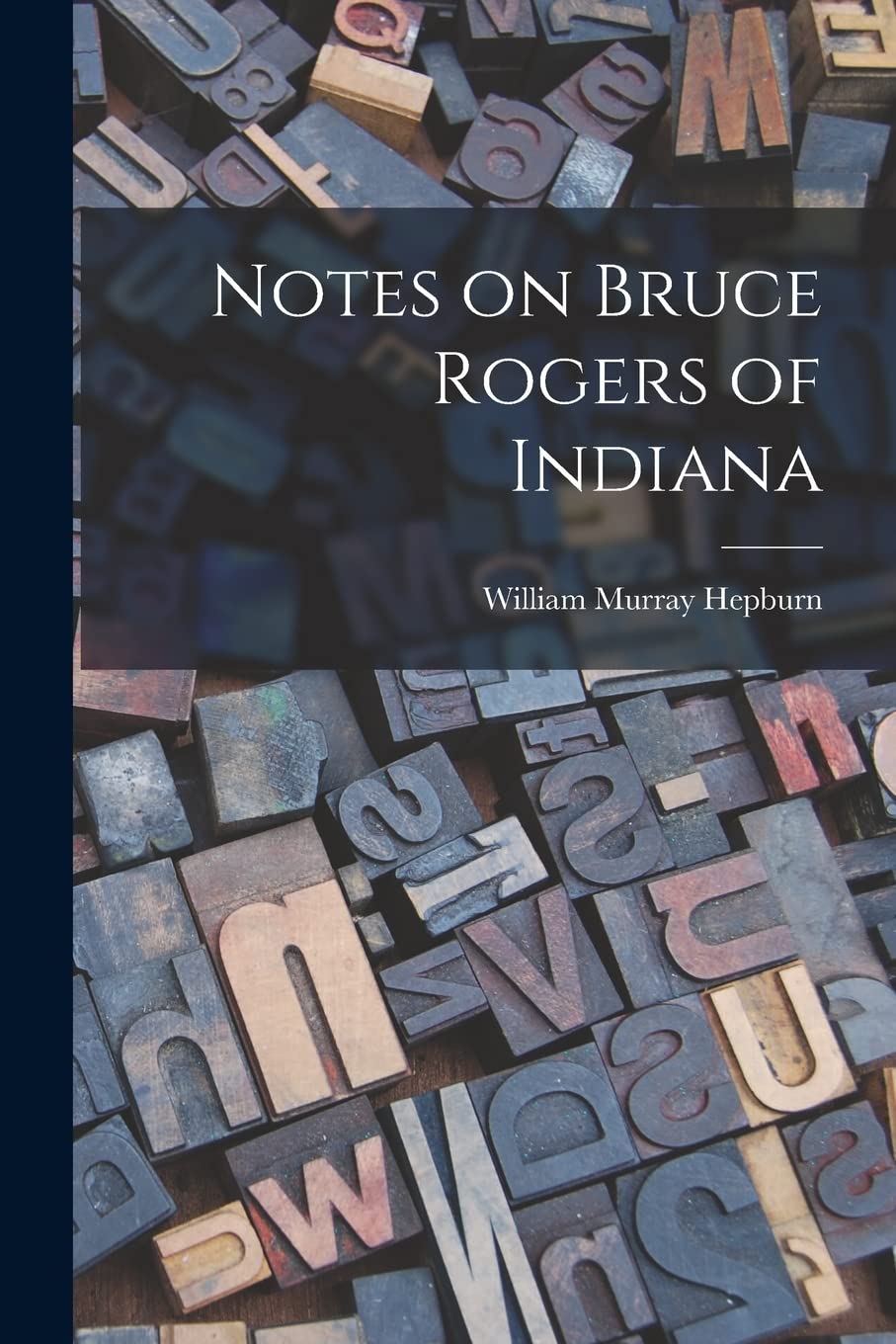 Notes on Bruce Rogers of Indiana Hobbies & Crafts