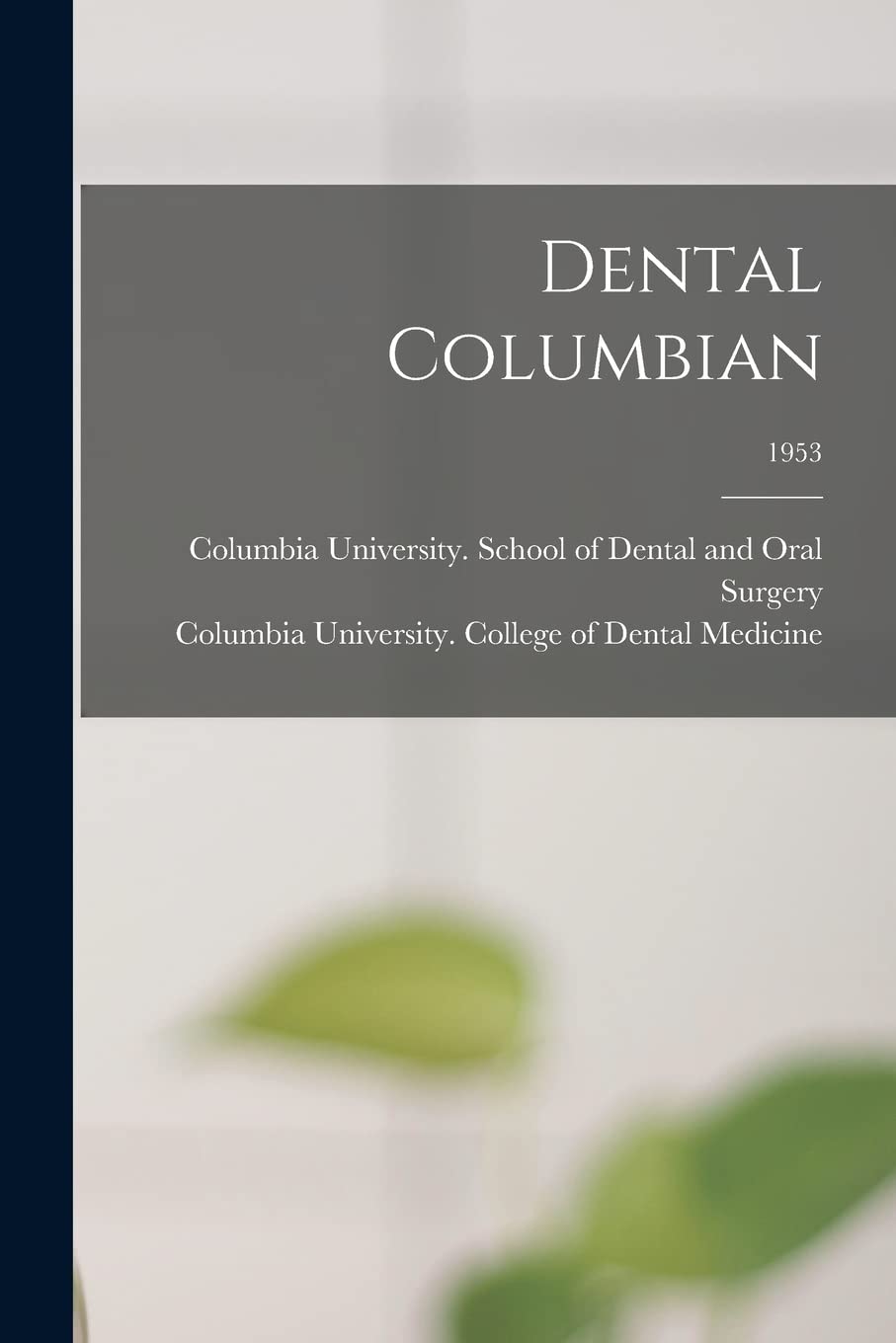 Dental Columbian; 1953 Medicine