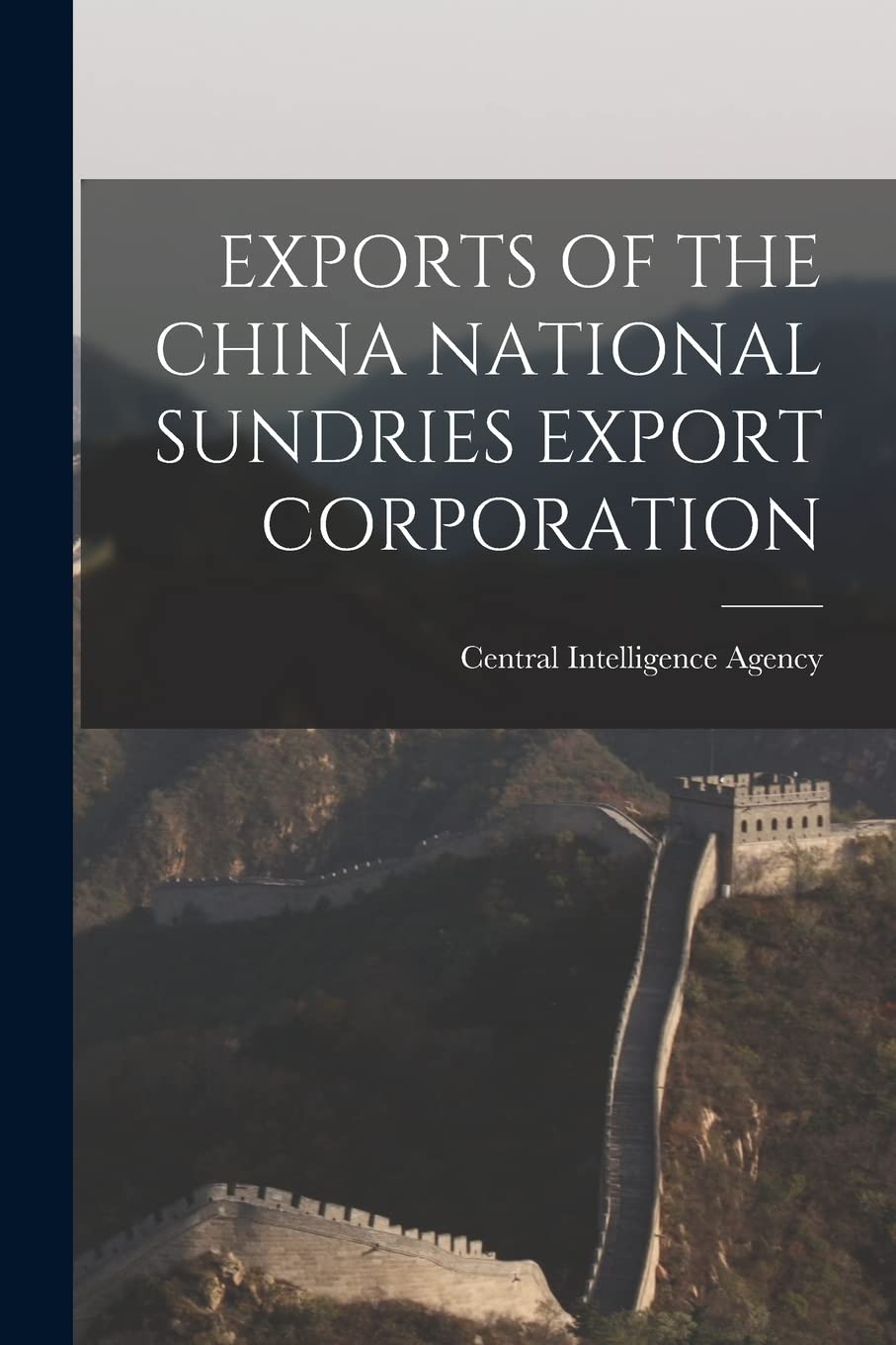 Exports of the China National Sundries Export Corporation Politics & History