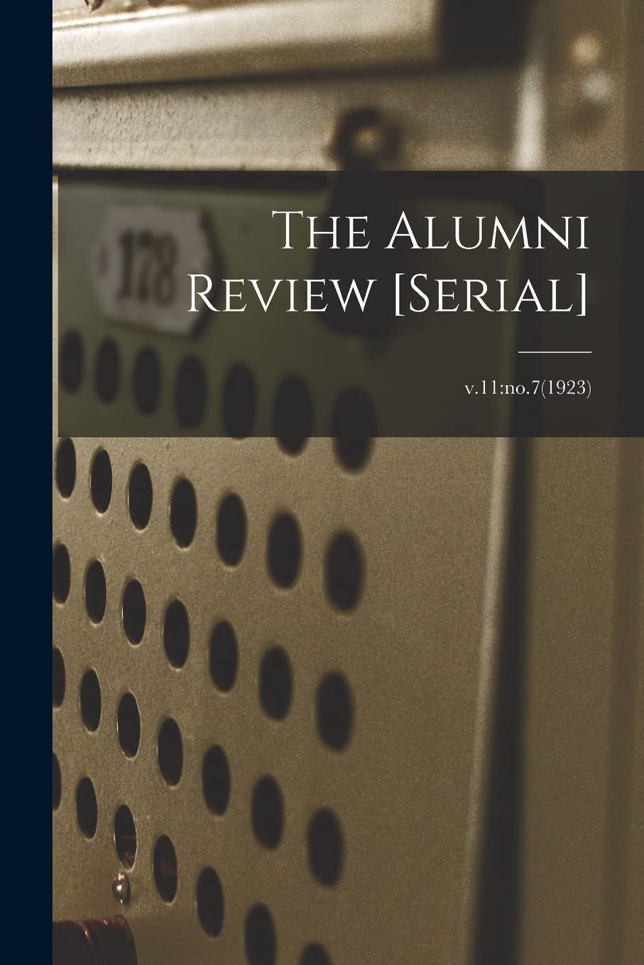 Product Image: The Alumni Review ; v.11: no.7(1923)