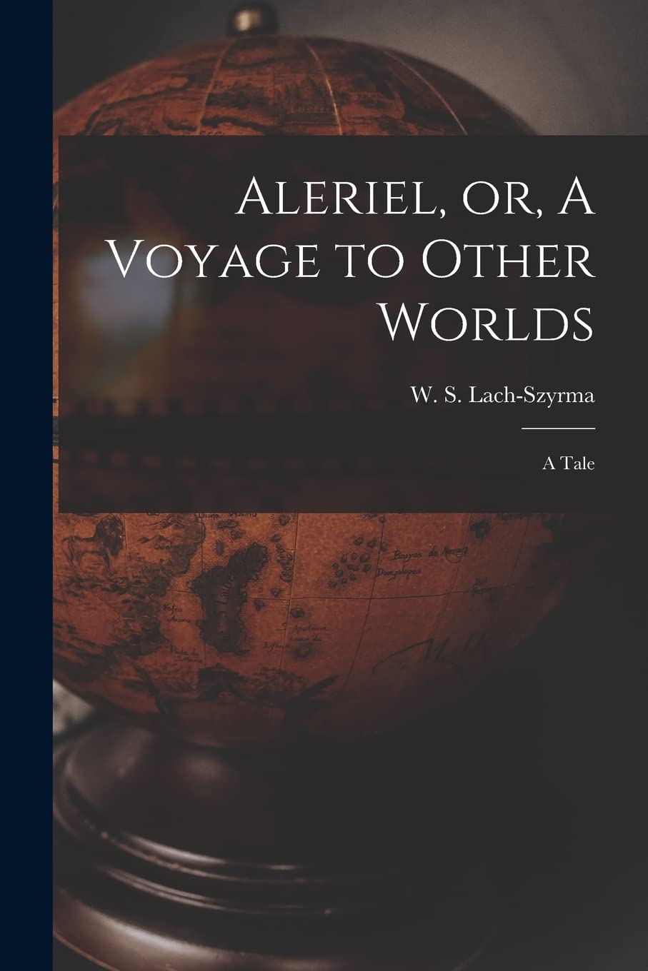 Aleriel, or, A Voyage to Other Worlds: a Tale Geology & Geography