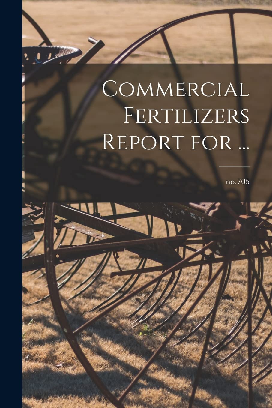 Commercial Fertilizers Report for ...; no.705 Natural Sciences