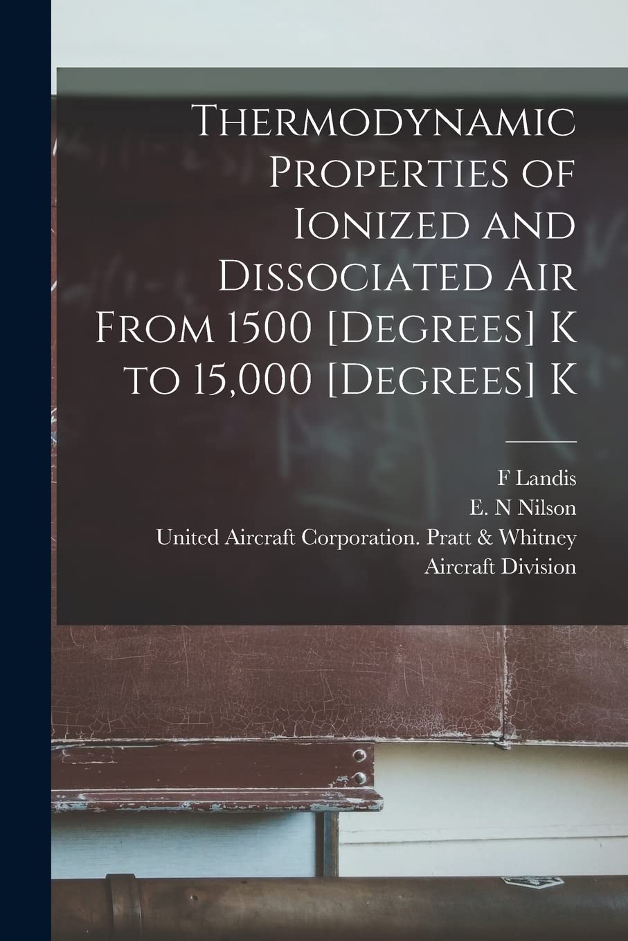 Thermodynamic Properties of Ionized and Dissociated Air From 1500 K to 15,000 K Natural Sciences