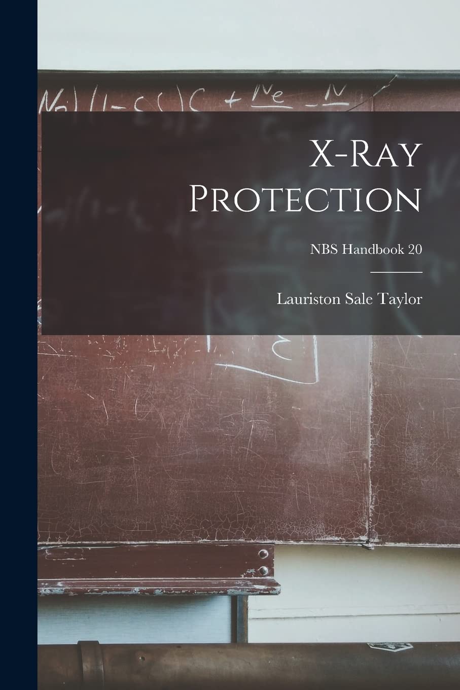 X-ray Protection; NBS Handbook 20 Natural Sciences