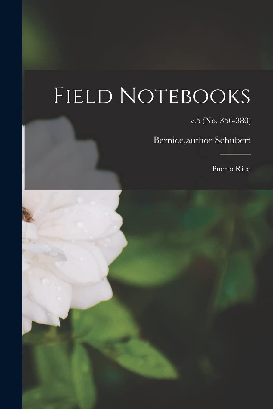 Field Notebooks: Puerto Rico; v.5 (No. 356-380) book