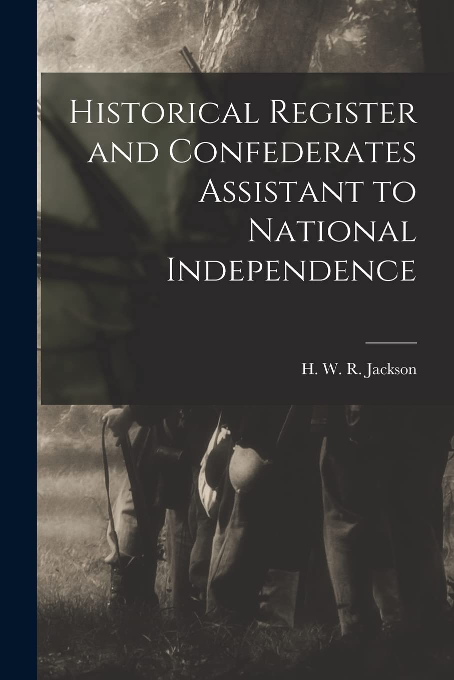 Historical Register and Confederates Assistant to National Independence Business, Finance & Career