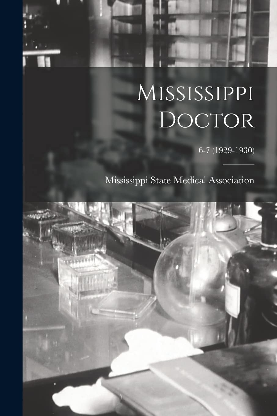 Mississippi Doctor; 6-7 (1929-1930) Medicine