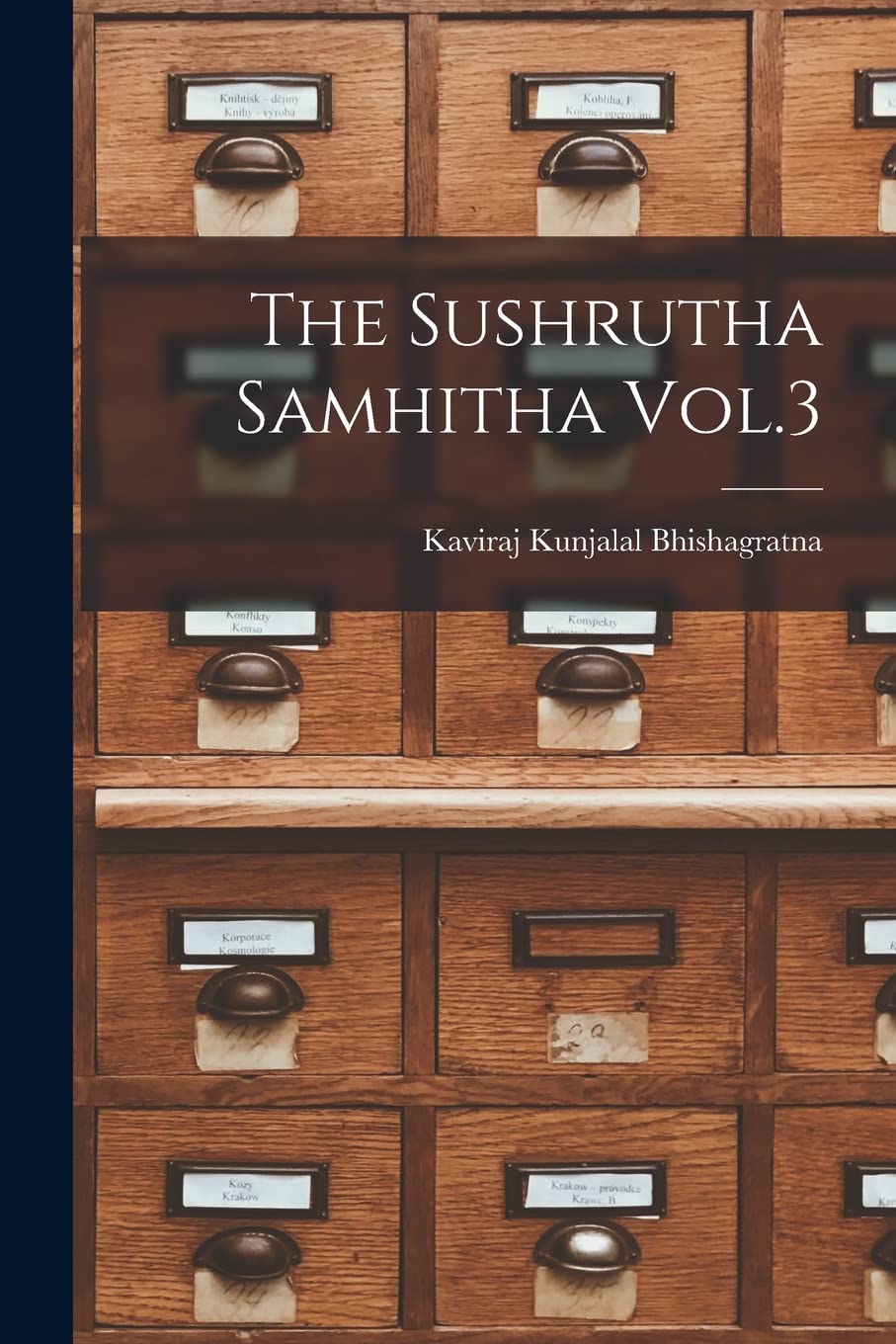 The Sushrutha Samhitha Vol.3 Social Sciences