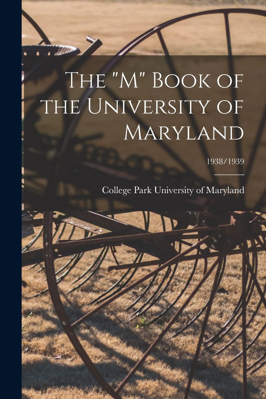 The "M" Book of the University of Maryland; 1938/1939 Natural Sciences