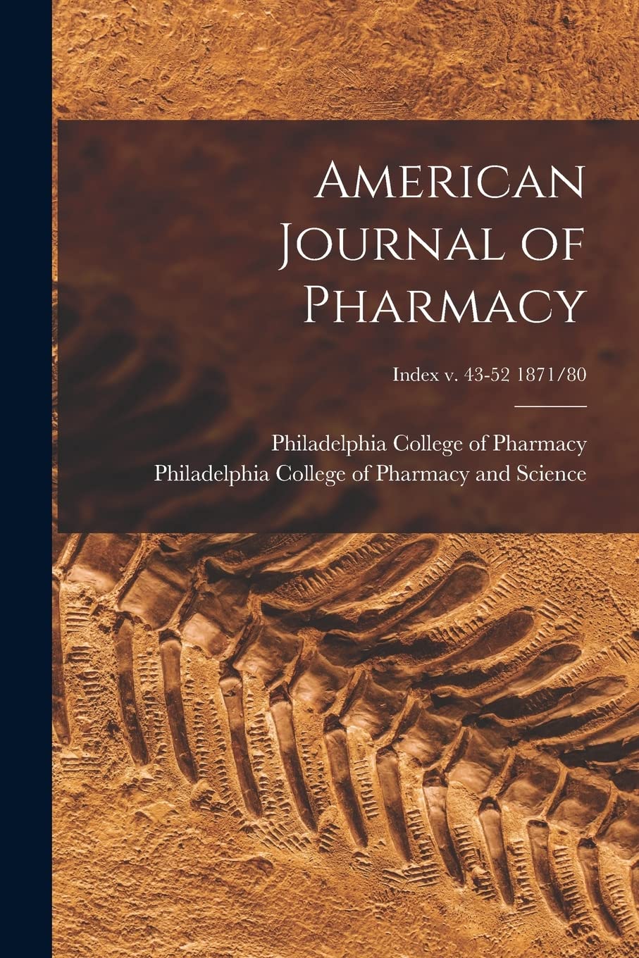 American Journal of Pharmacy; Index v. 43-52 1871/80 Medicine