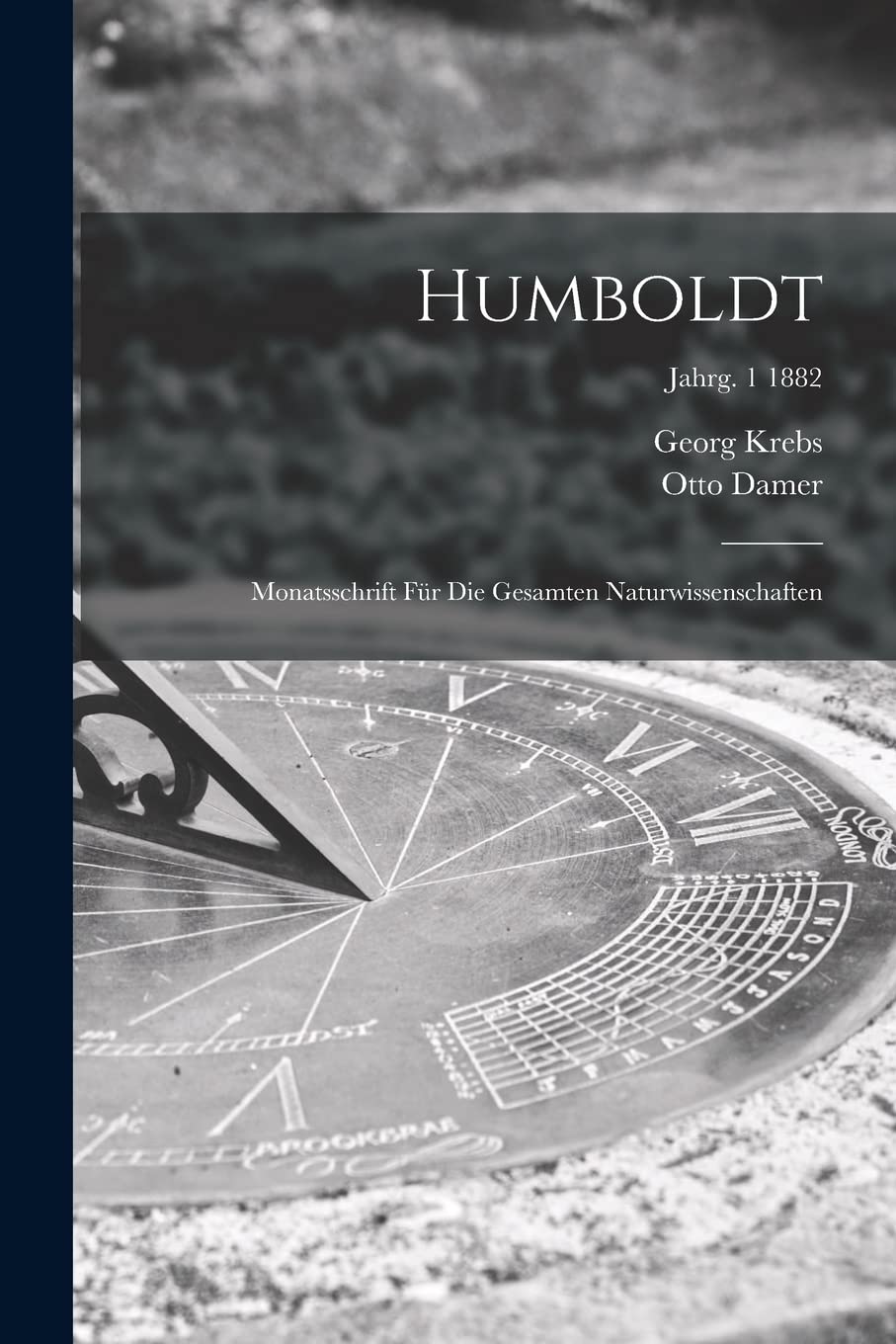 Humboldt; Monatsschrift Für Die Gesamten Naturwissenschaften; jahrg. 1 1882 Business & Technology