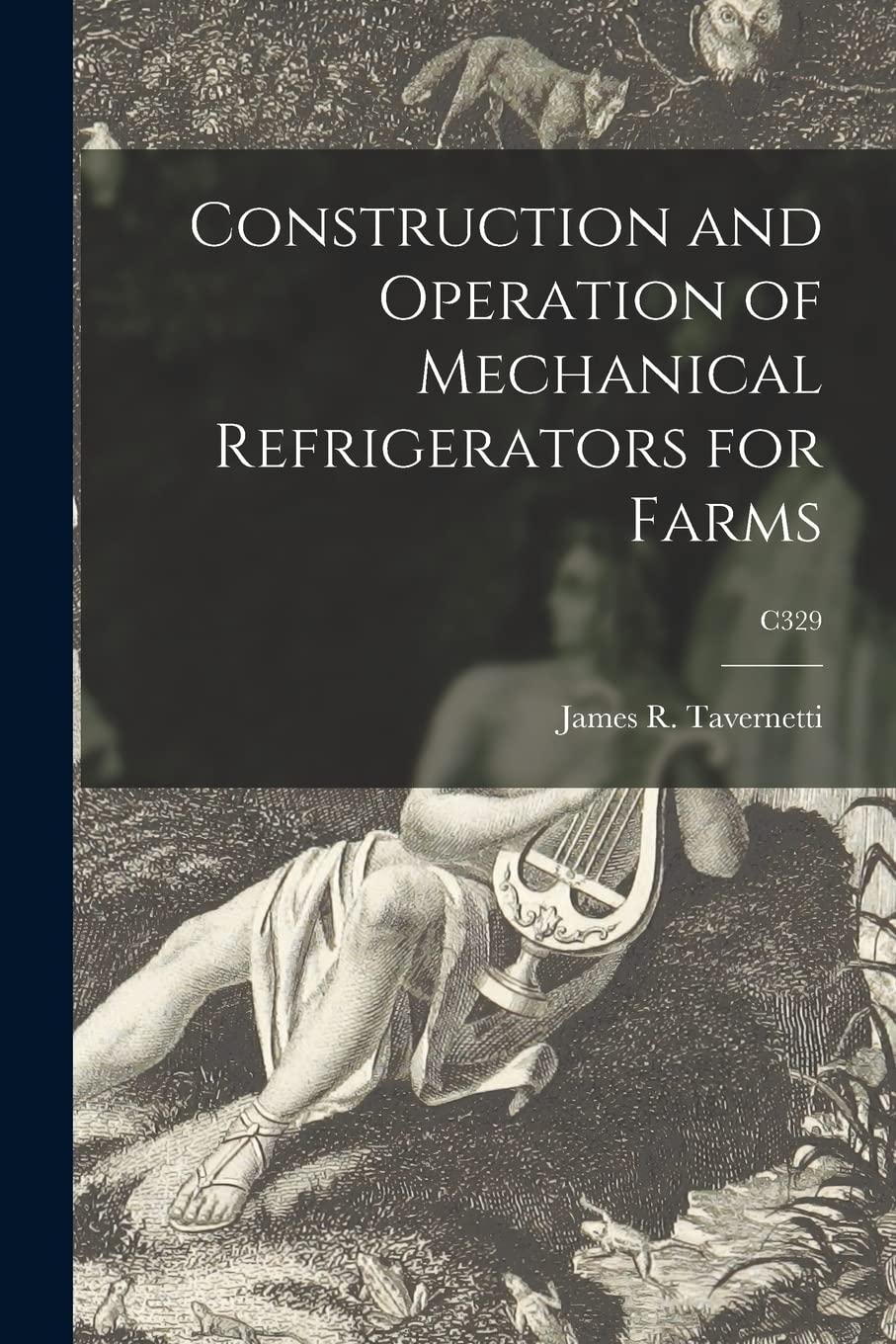 Construction and Operation of Mechanical Refrigerators for Farms; C329 Historical Fiction