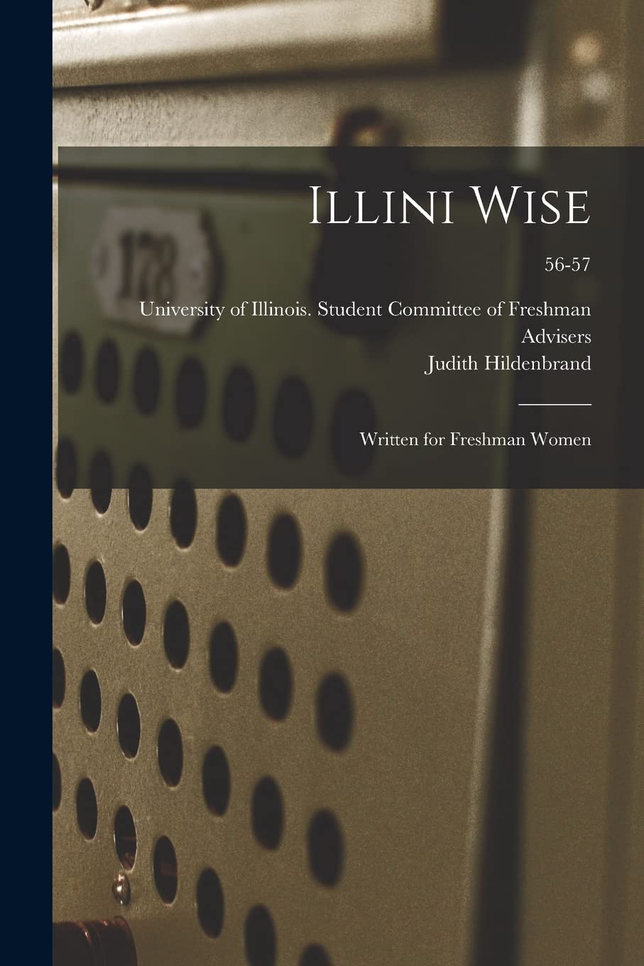 Illini Wise: Written for Freshman Women; 56-57 Study Guides