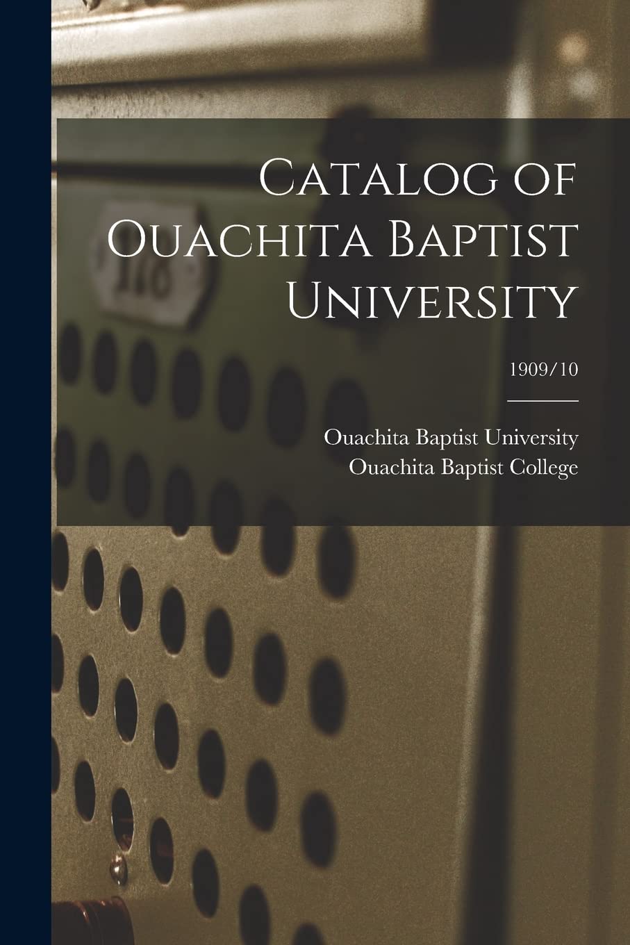 Catalog of Ouachita Baptist University; 1909/10 Education & Training