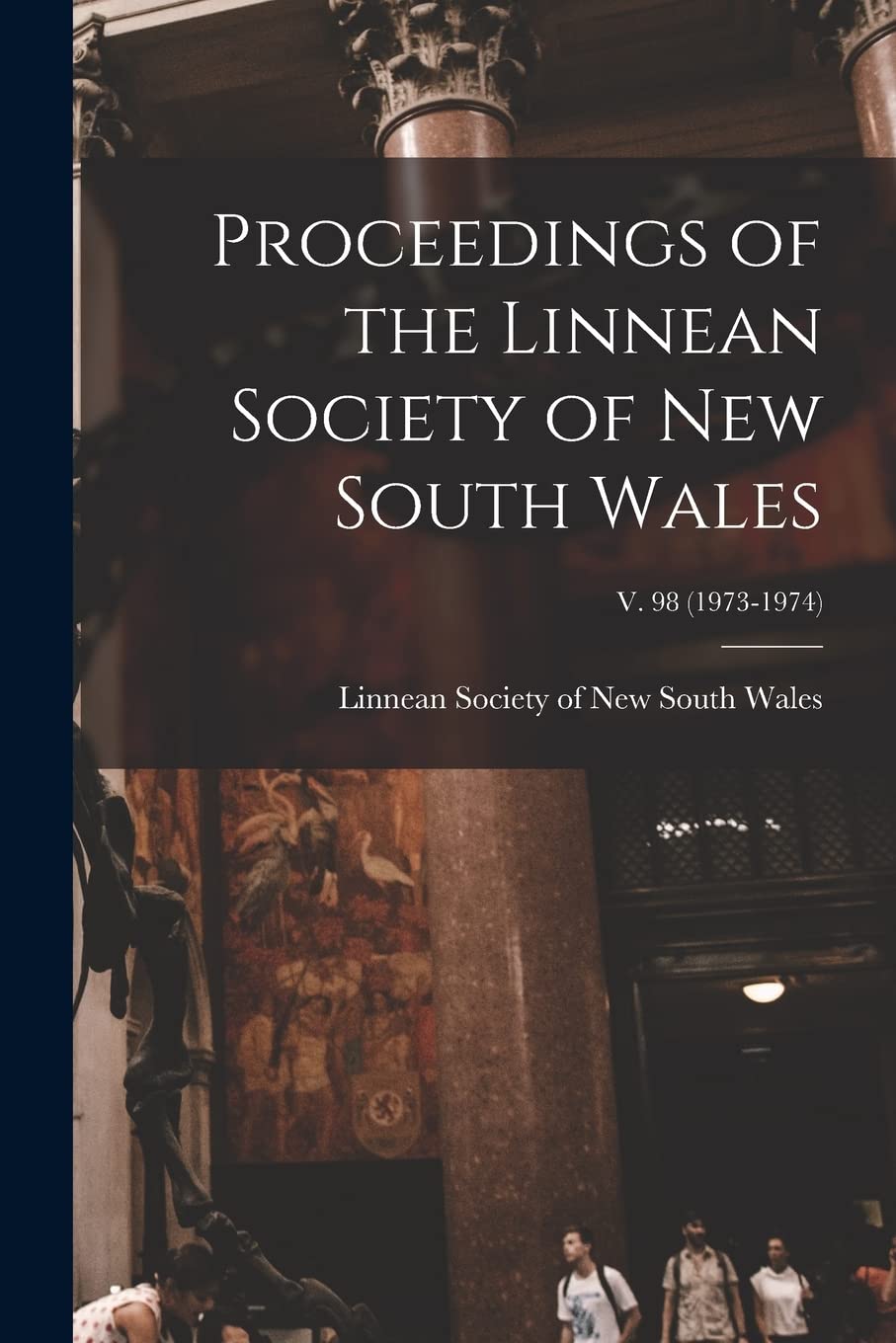 Proceedings of the Linnean Society of New South Wales; v. 98 (1973-1974) Natural Sciences