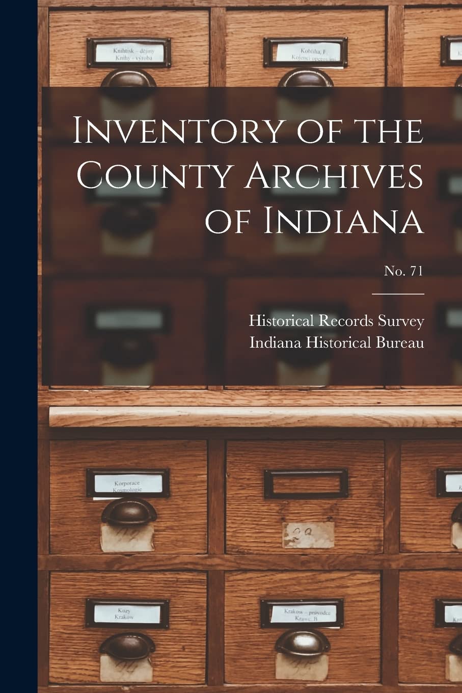 Inventory of the County Archives of Indiana; No. 71 Social Sciences
