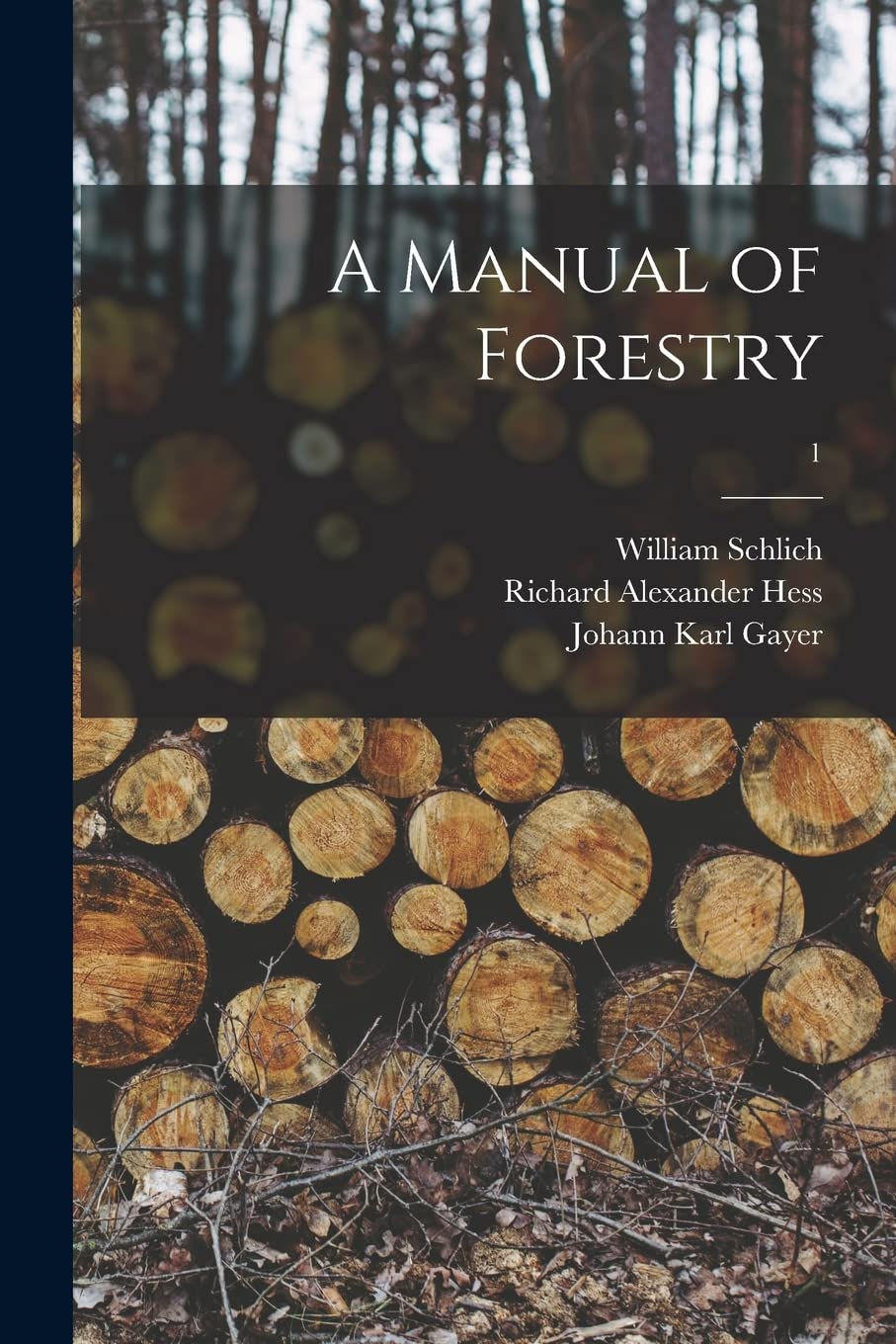 A Manual of Forestry; 1 Natural Sciences