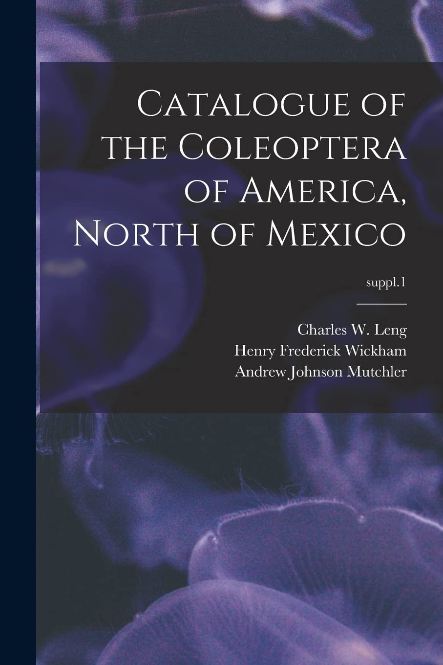 Catalogue of the Coleoptera of America, North of Mexico; suppl.1 Natural Sciences