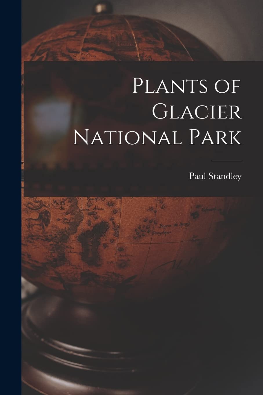 Plants of Glacier National Park Geology & Geography