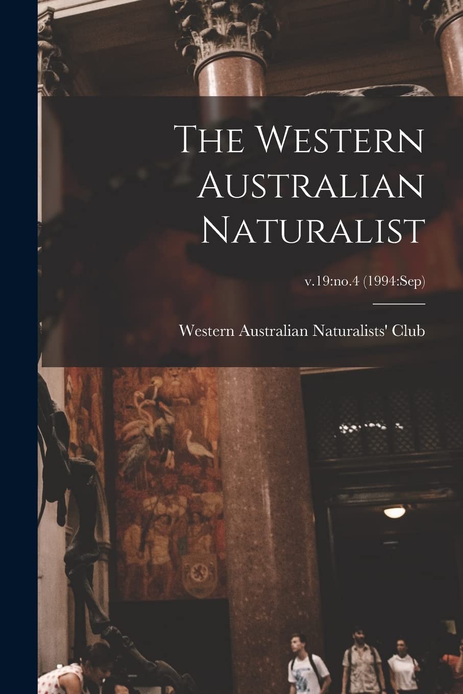 The Western Australian Naturalist; v.19: no.4 (1994: Sep) Natural Sciences