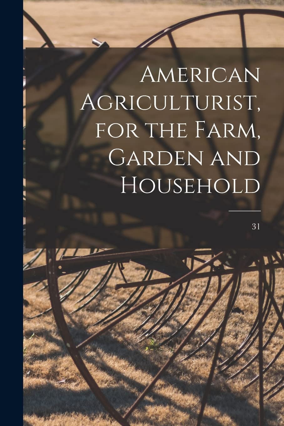 American Agriculturist, for the Farm, Garden and Household; 31 Natural Sciences