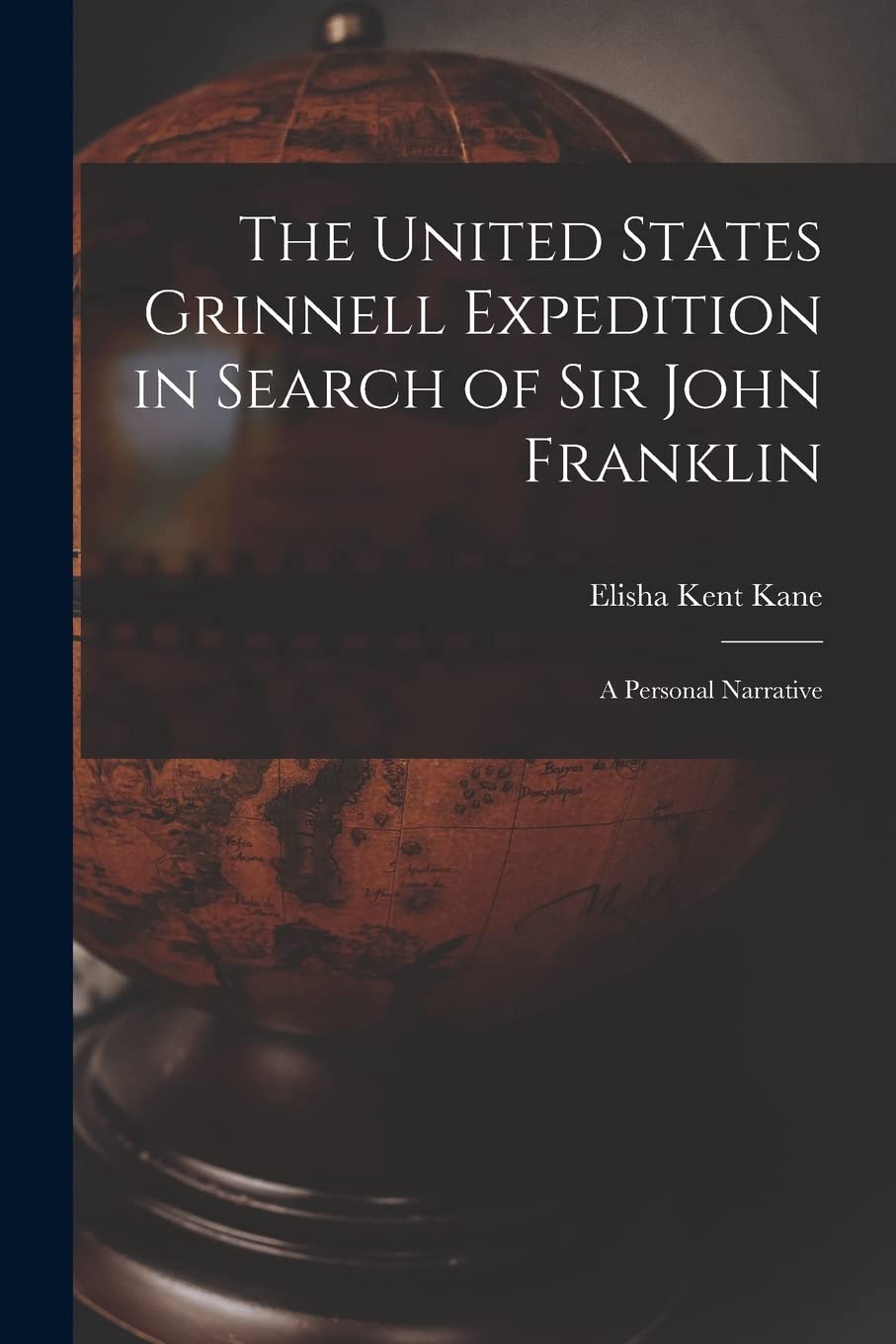 The United States Grinnell Expedition in Search of Sir John Franklin : a Personal Narrative Geology & Geography
