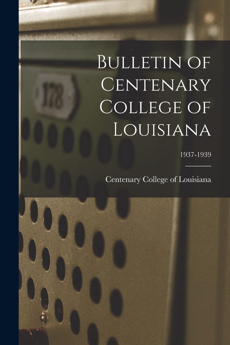Bulletin of Centenary College of Louisiana; 1937-1939 Study Guides