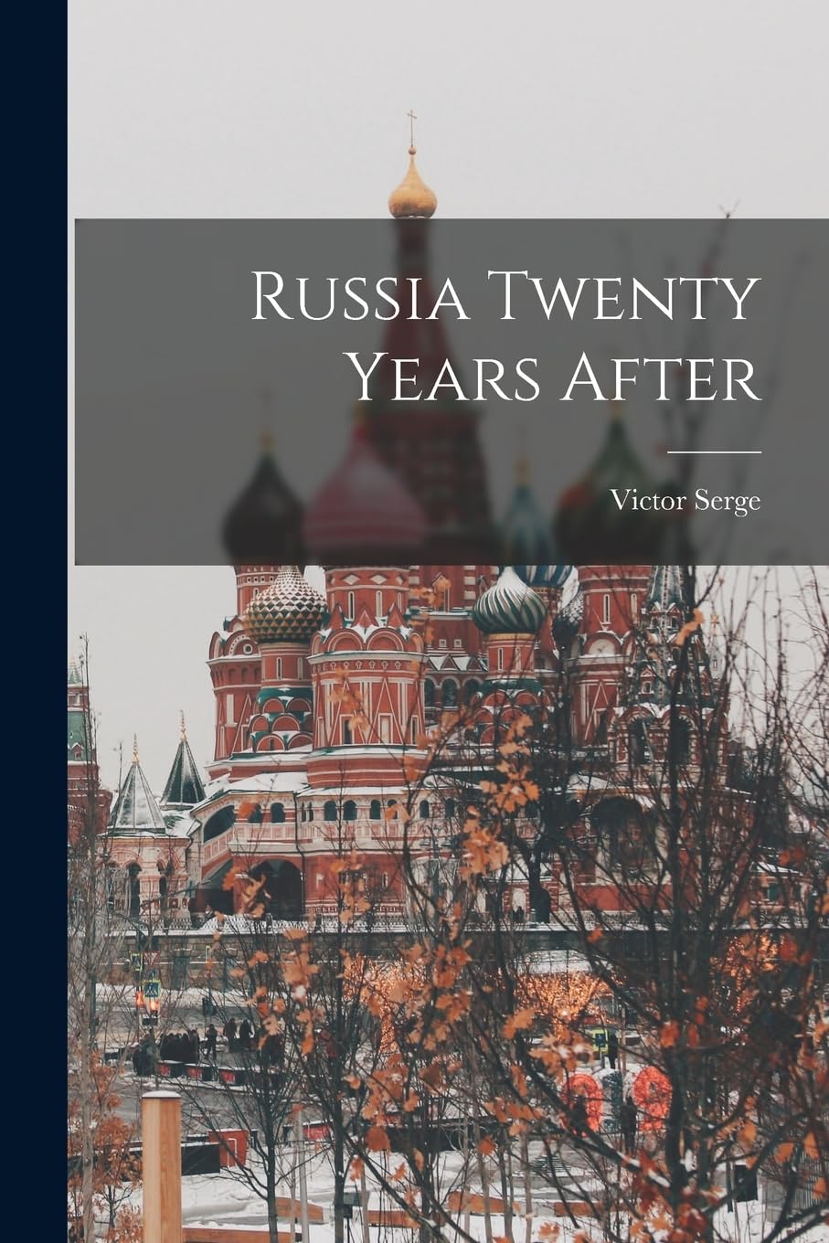 Russia Twenty Years After Politics & History