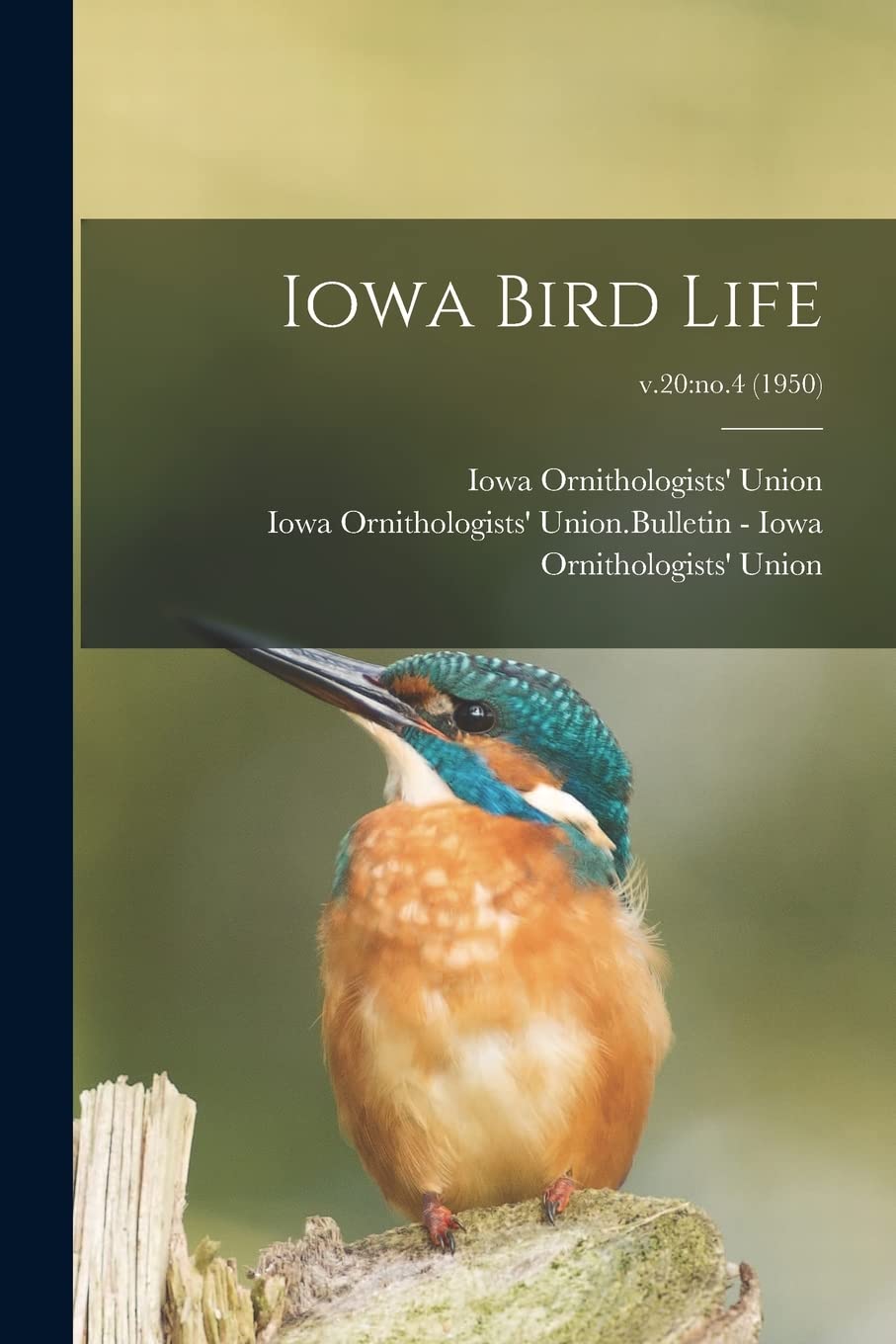 Iowa Bird Life; v.20: no.4 (1950) Natural Sciences