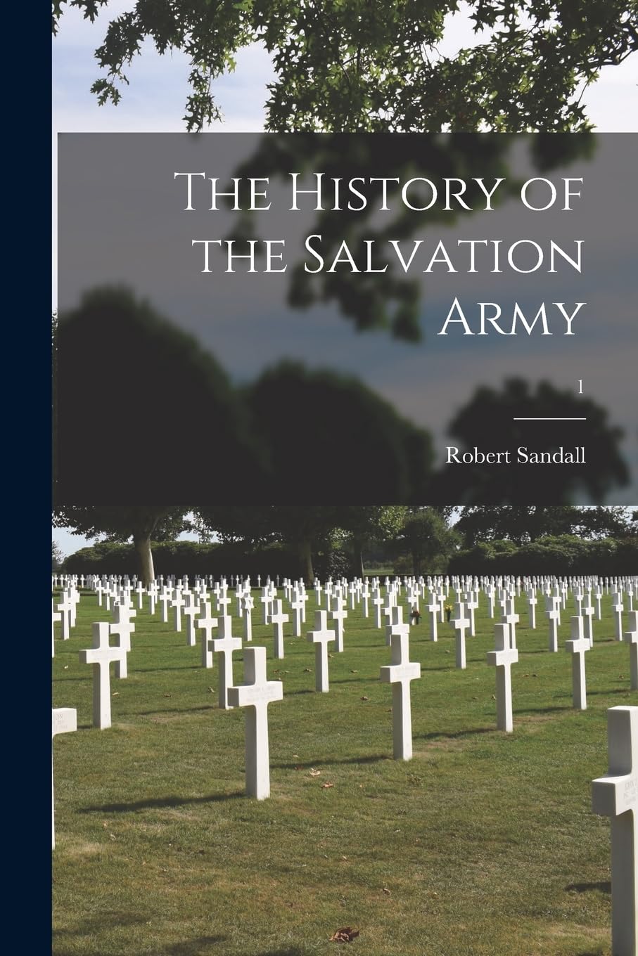 The History of the Salvation Army; 1 Politics & History