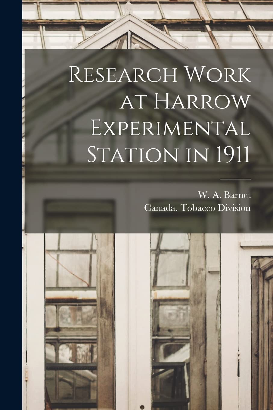 Research Work at Harrow Experimental Station in 1911 Natural Sciences