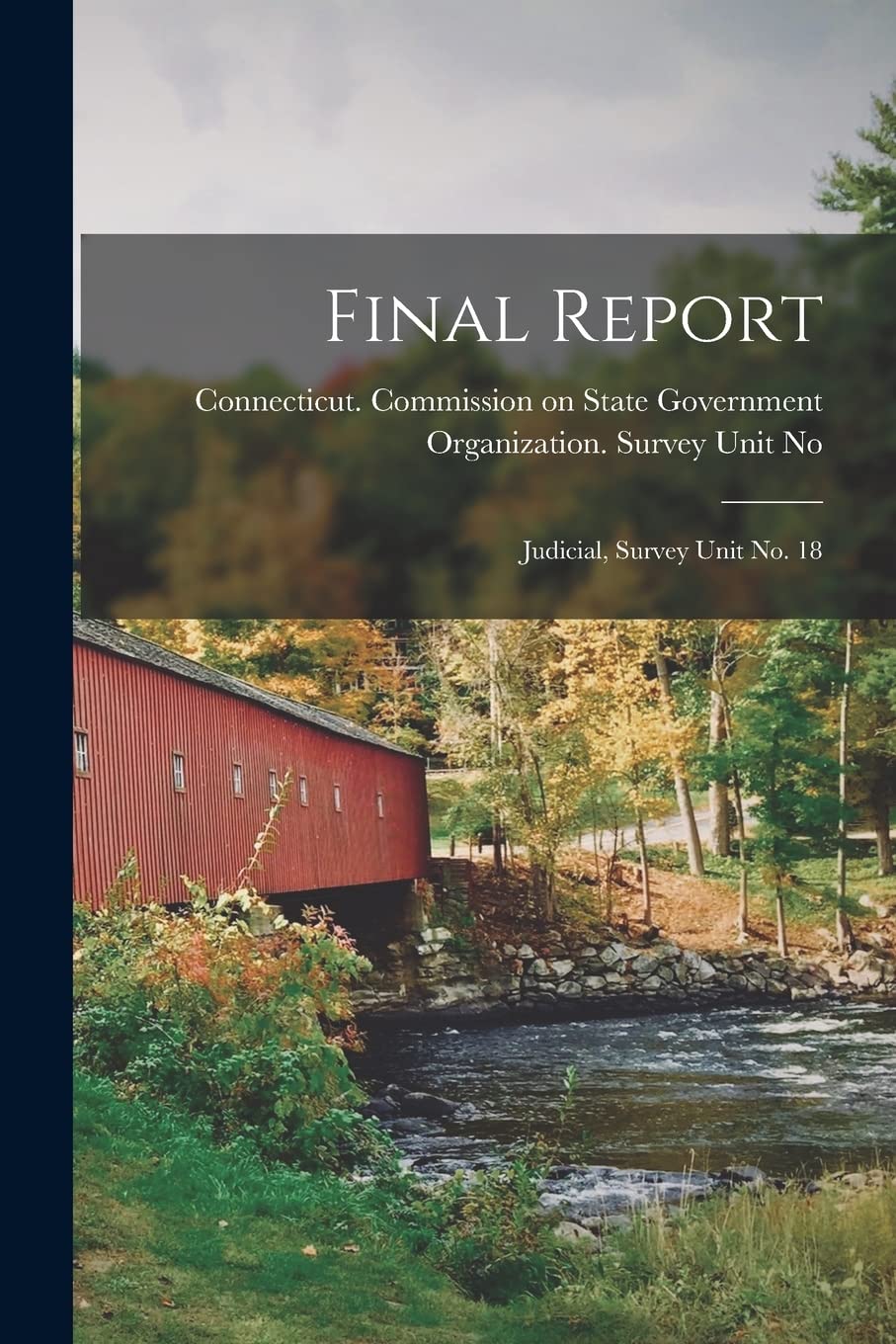Final Report: Judicial, Survey Unit No. 18 Politics & History