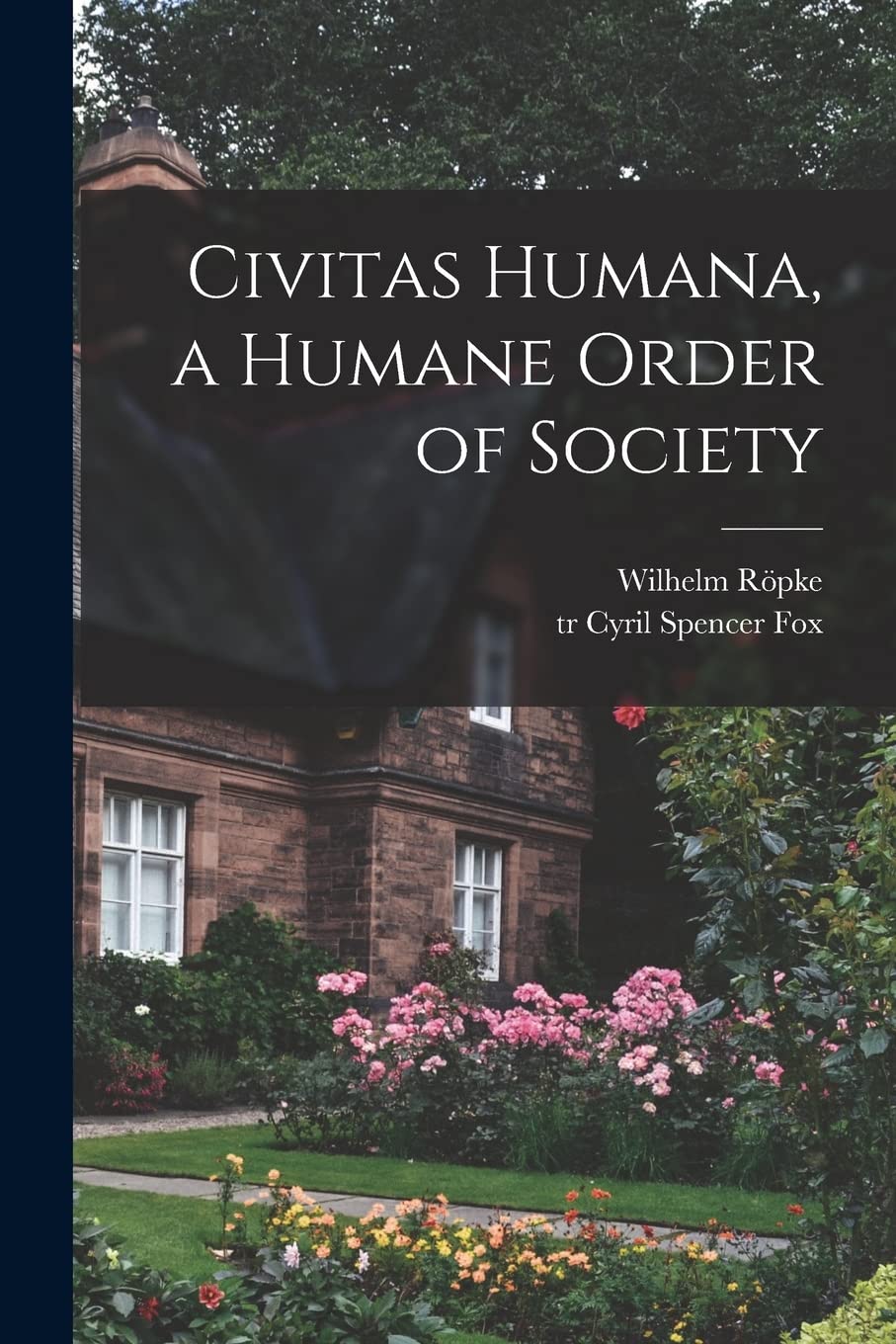 Civitas Humana, a Humane Order of Society Business, Finance & Career