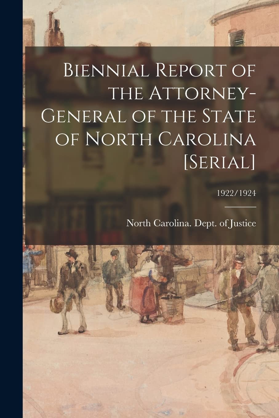Biennial Report of the Attorney-General of the State of North Carolina ; 1922/1924 Law