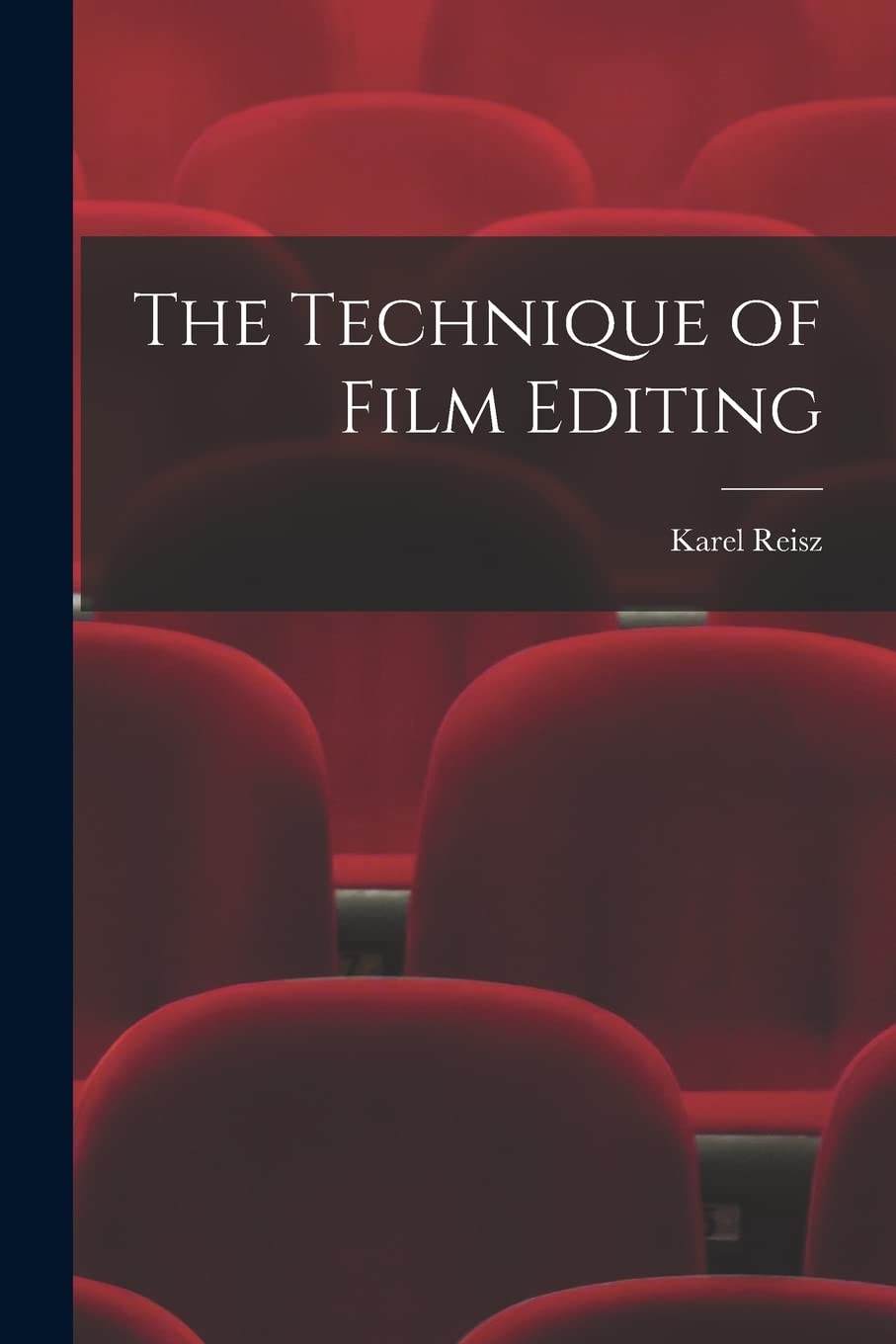 The Technique of Film Editing Film, Art & Culture