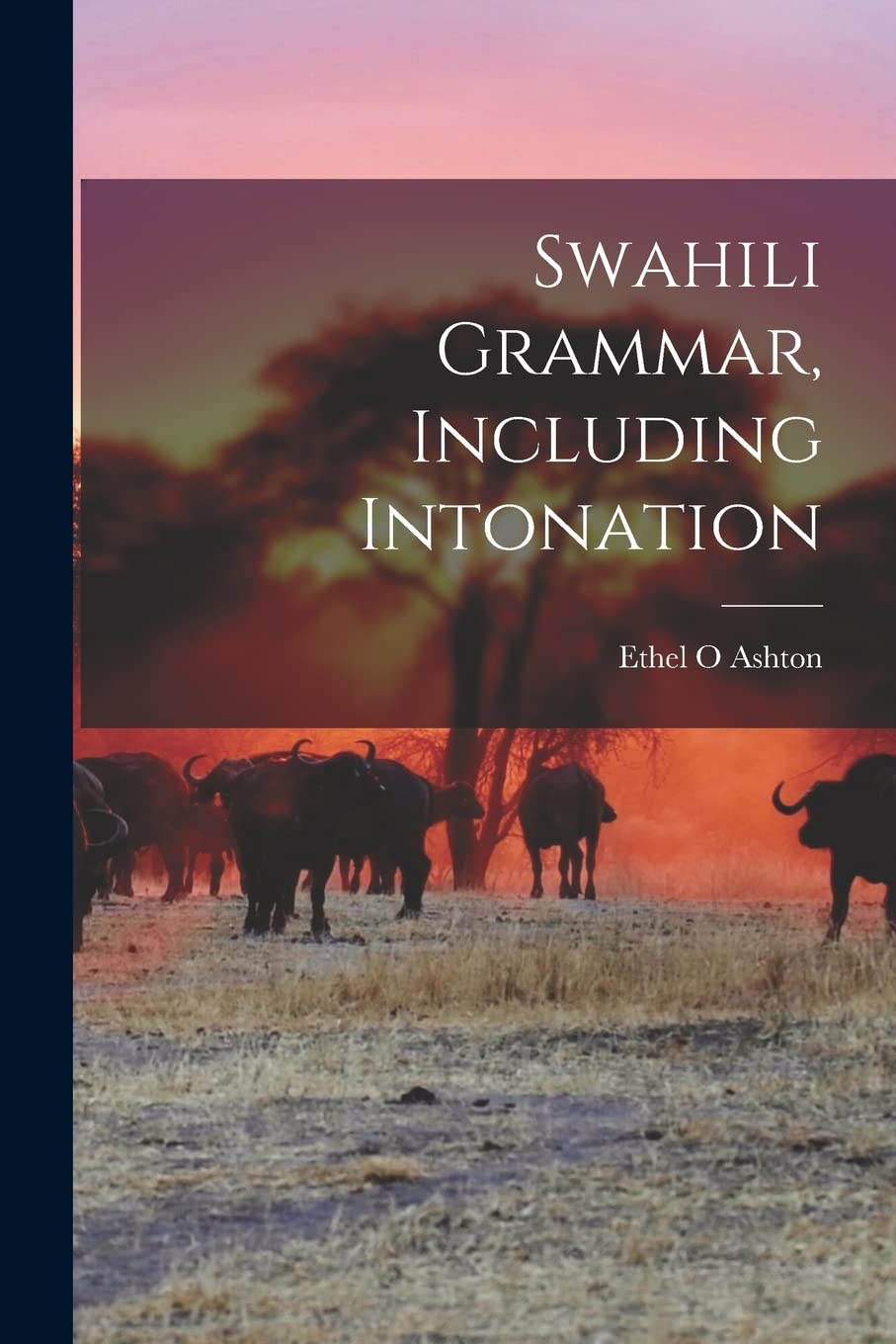 Swahili Grammar, Including Intonation Foreign Languages ​​& Dictionaries