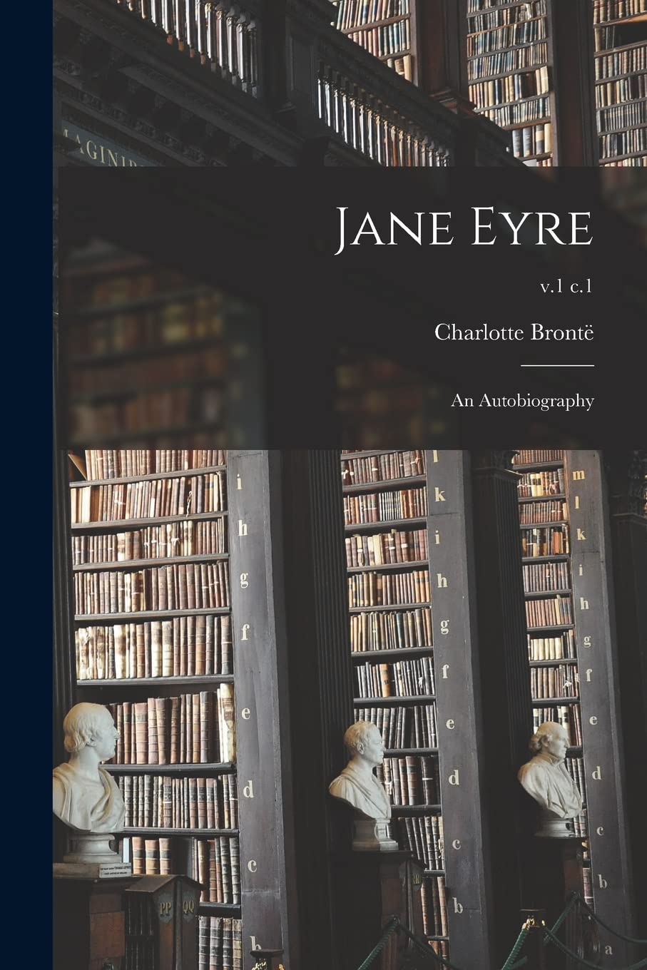 Jane Eyre: an Autobiography; v.1 c.1 Philosophy