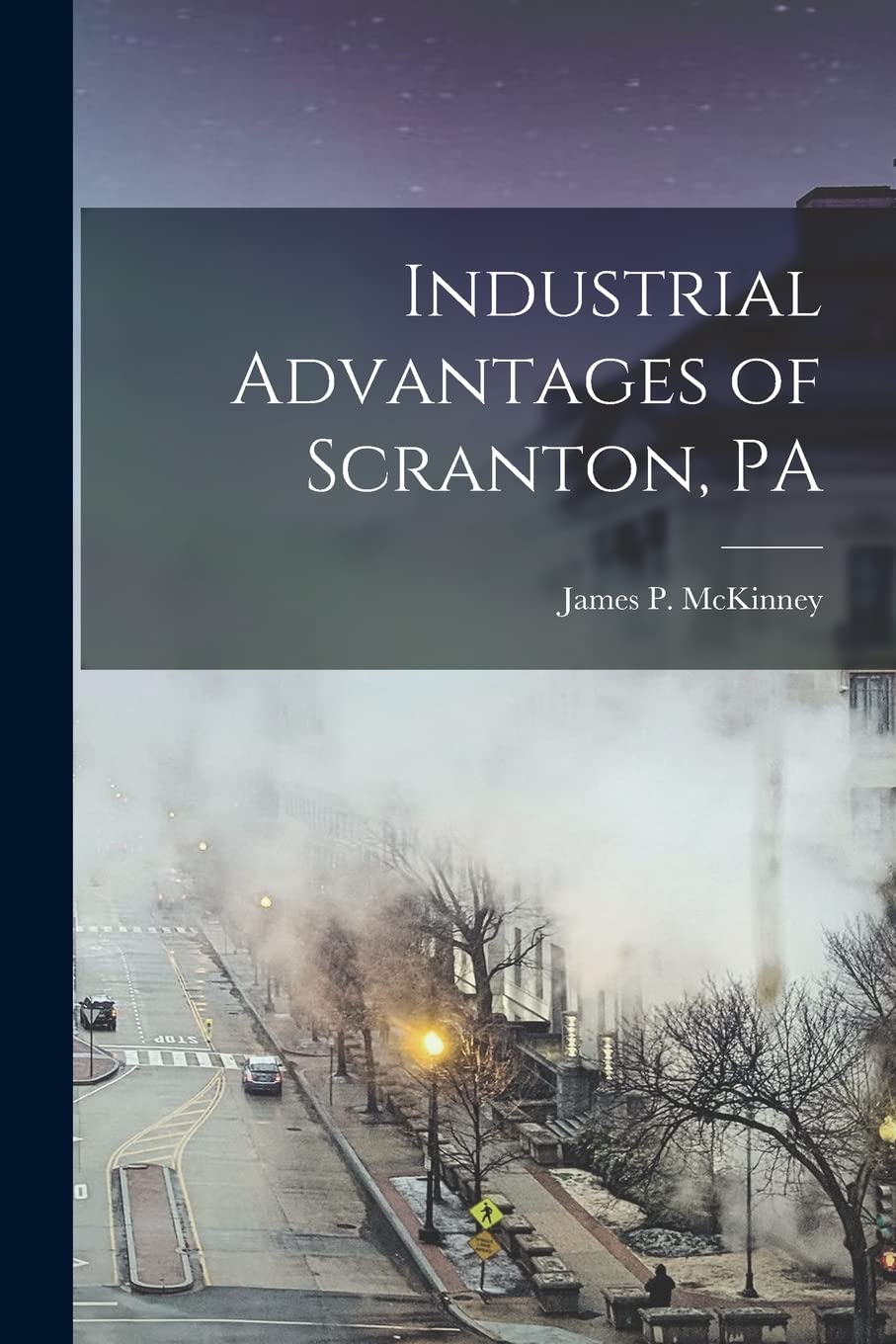 Industrial Advantages of Scranton, PA Business, Finance & Career