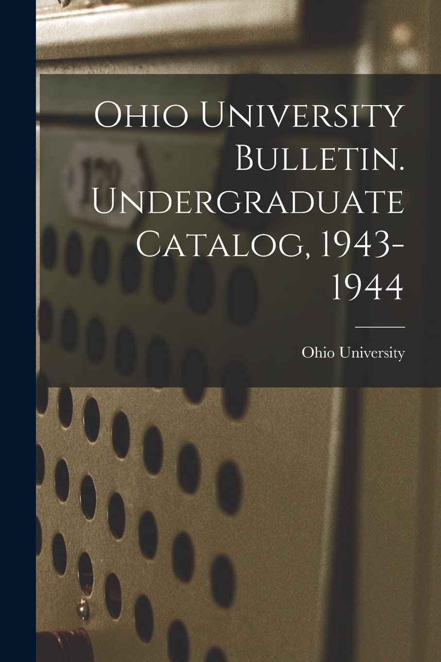 Ohio University Bulletin. Undergraduate Catalog, 1943-1944 Study Guides