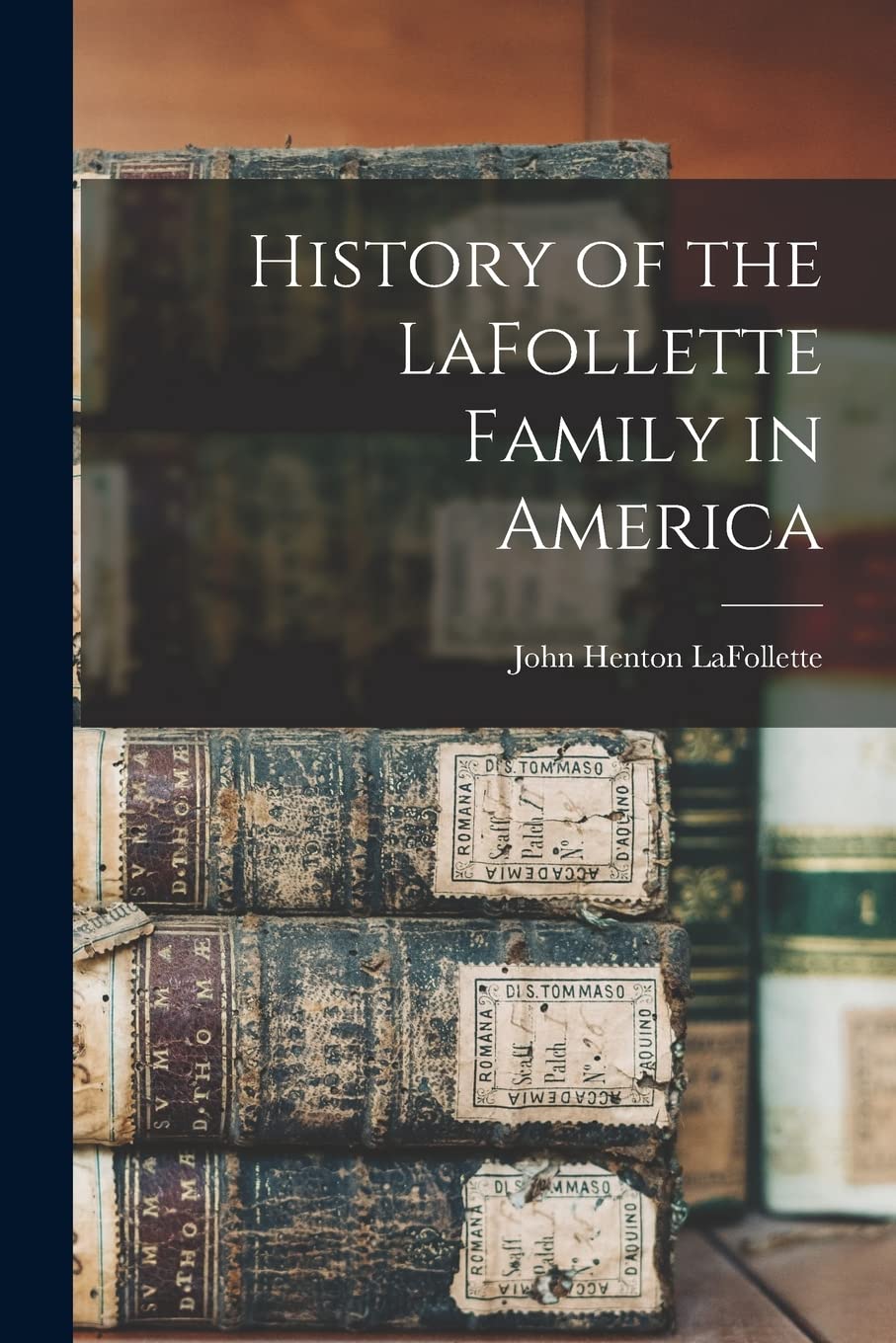 History of the LaFollette Family in America Reference Books