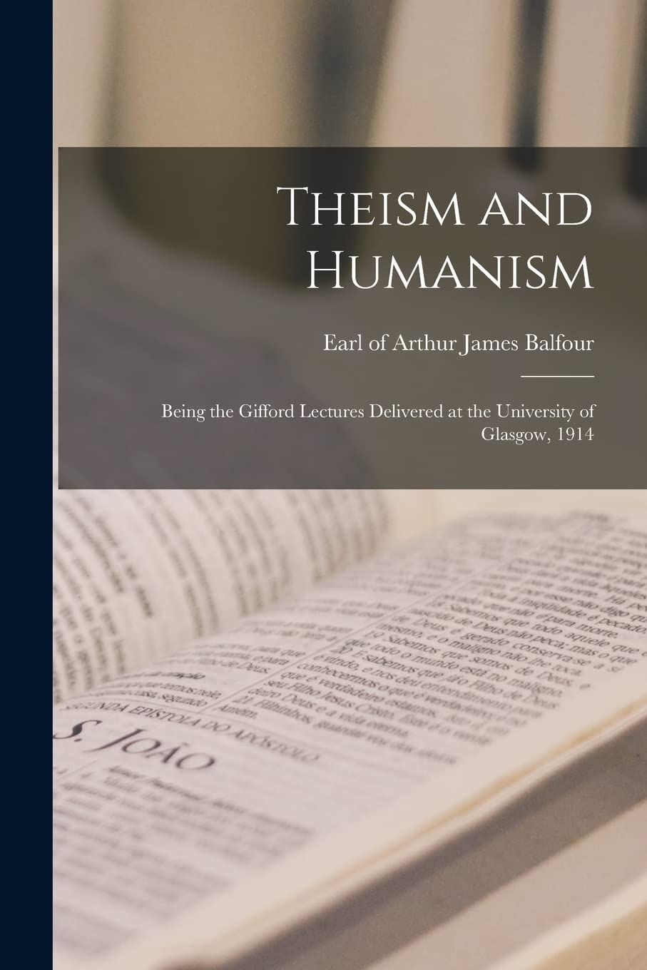 Theism and Humanism : Being the Gifford Lectures Delivered at the University of Glasgow, 1914 Philosophy