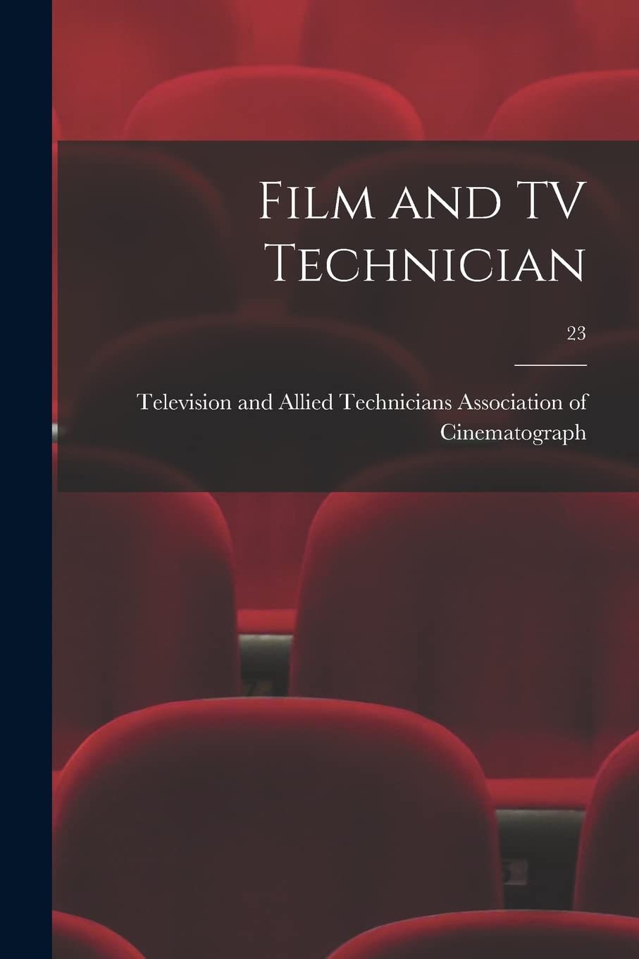 Film and TV Technician; 23 Film, Art & Culture