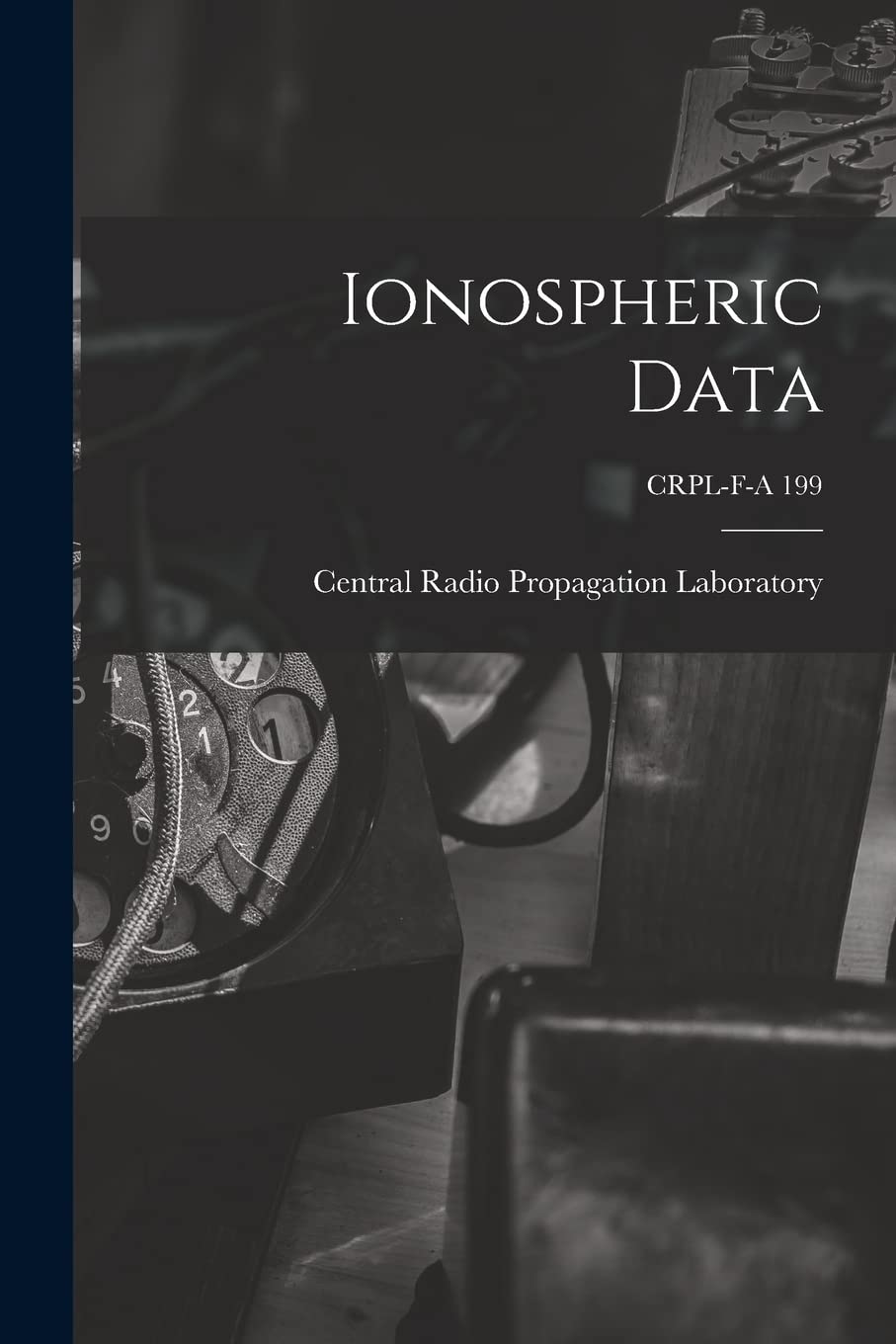 Ionospheric Data; CRPL-F-A 199 Business & Technology