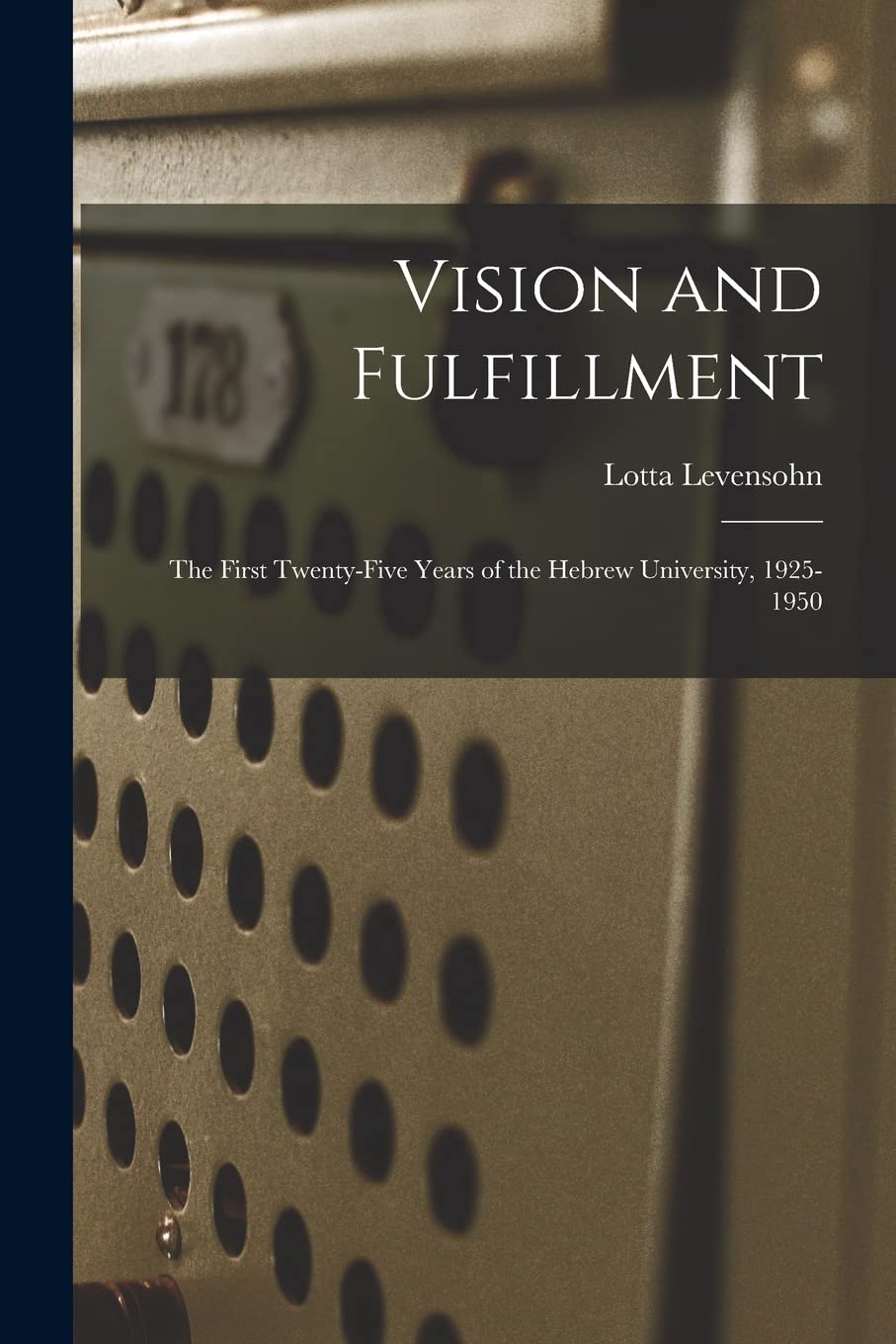 Vision and Fulfillment; the First Twenty-five Years of the Hebrew University, 1925-1950 book
