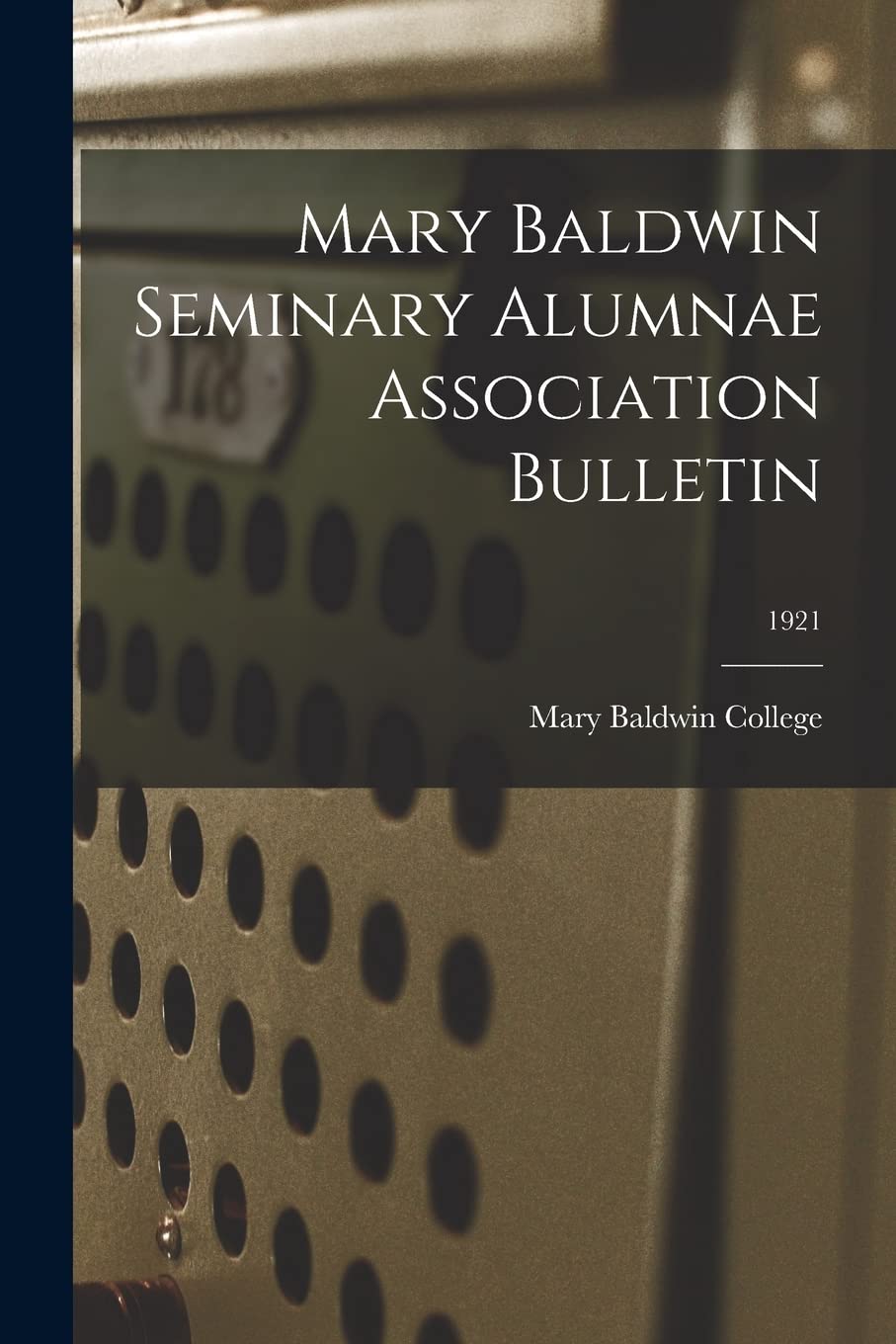 Mary Baldwin Seminary Alumnae Association Bulletin; 1921 Education & Training
